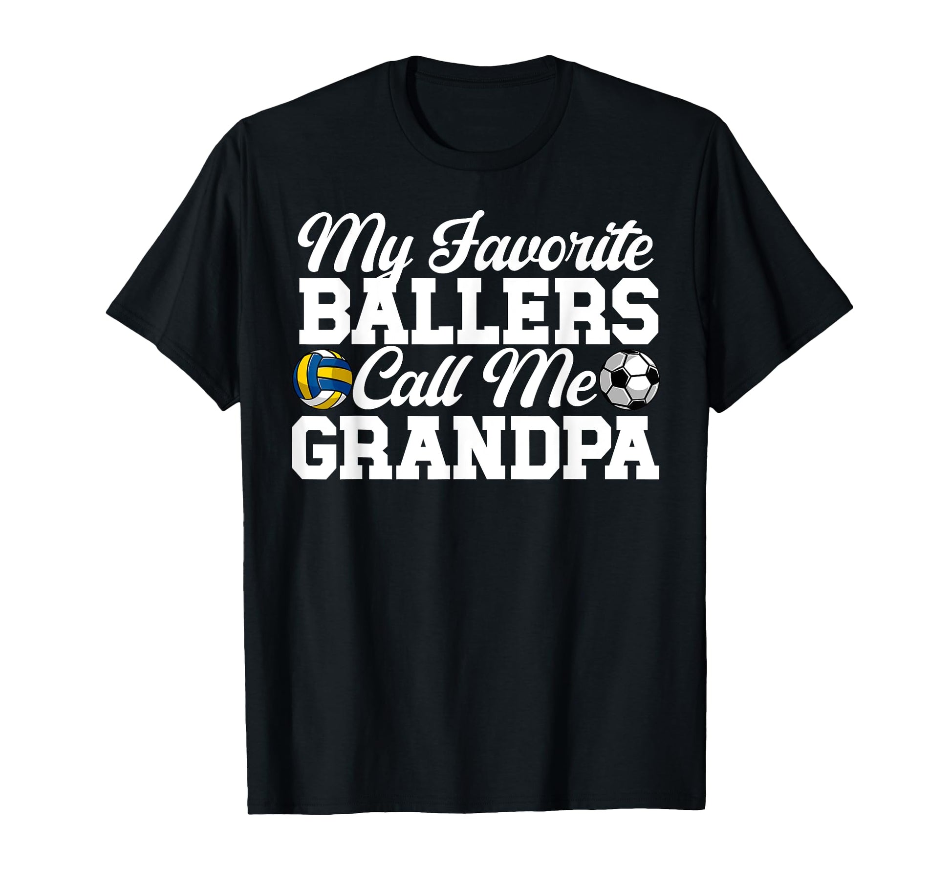 Favorite Ballers Call Me Grandpa T-Shirt - Fun Novelty Design Men Women - T-Shirt, Sweatshirt, Hoodie