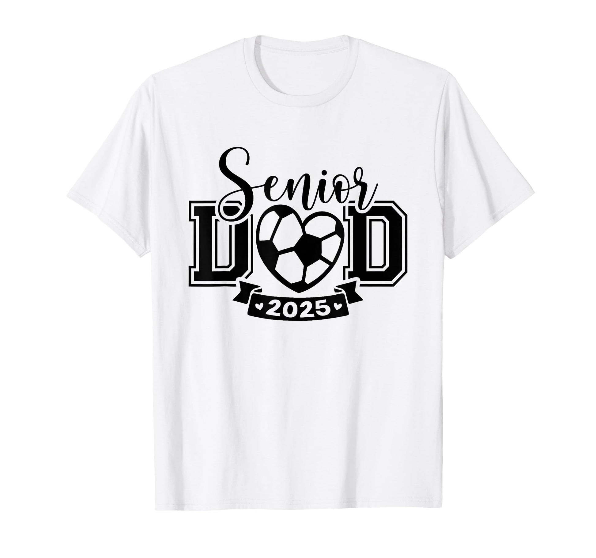 Senior Soccer Dad Class 2025 Player T-Shirt - Fun Novelty Design Men Women - T-Shirt, Sweatshirt, Hoodie