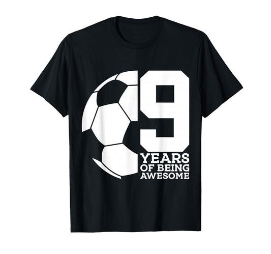 9 Years Being Awesome Soccer 9Th T-Shirt - Minimalist Print for Adults - T-Shirt, Sweatshirt, Hoodie