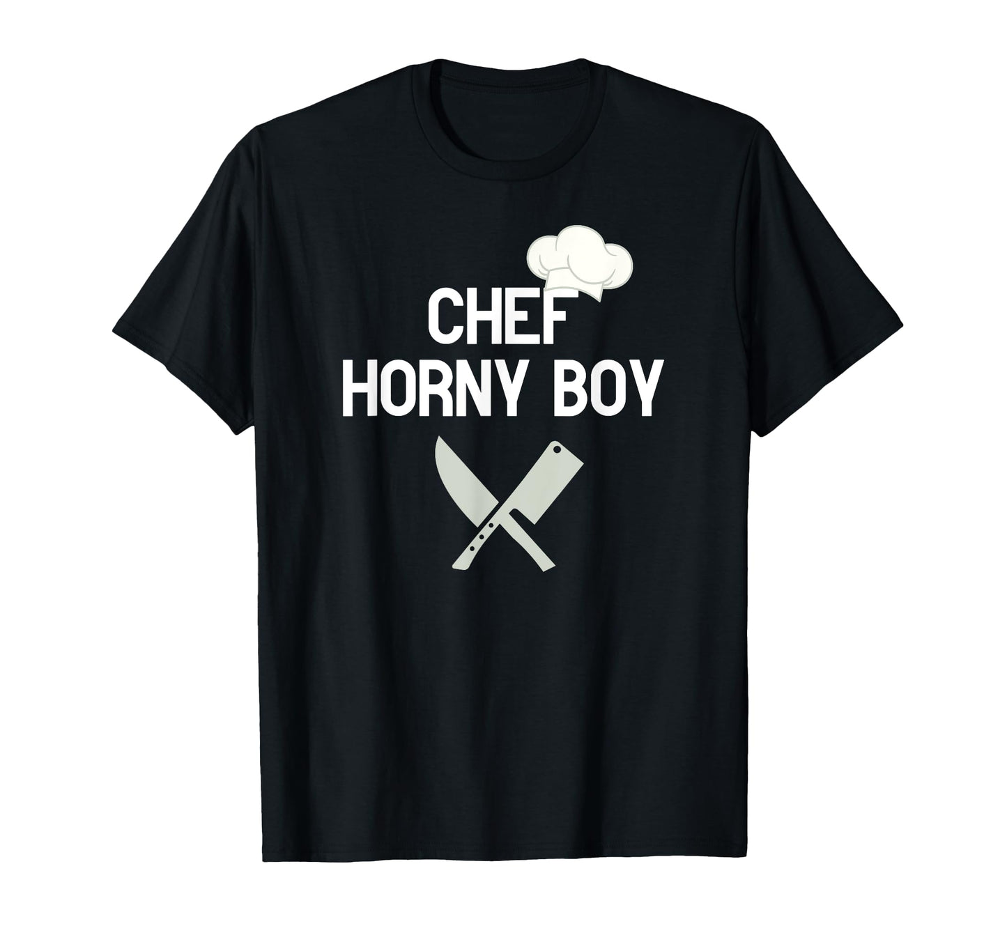 Chef Horny Cooking Gifts Or T-Shirt - Custom Art Print Unisex - T-Shirt, Sweatshirt, Hoodie