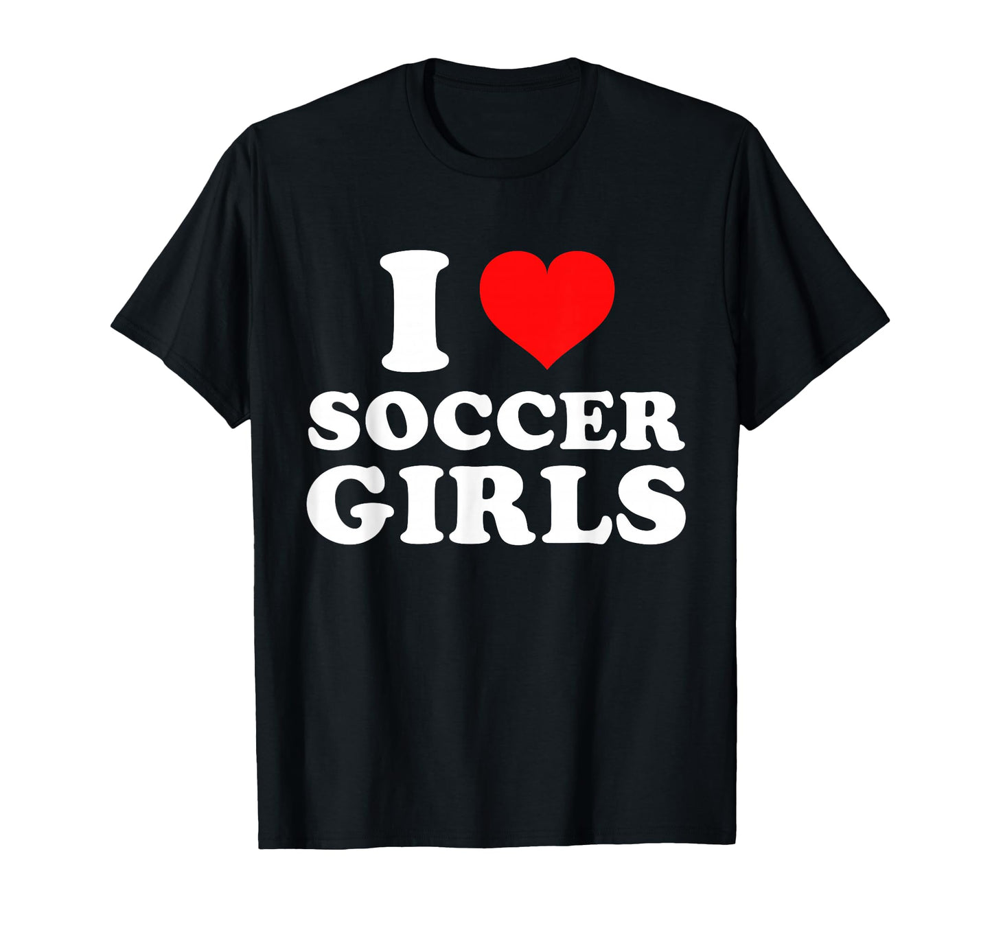 I Heart Soccer T-Shirt - Casual Everyday Wear Men Women - T-Shirt, Sweatshirt, Hoodie