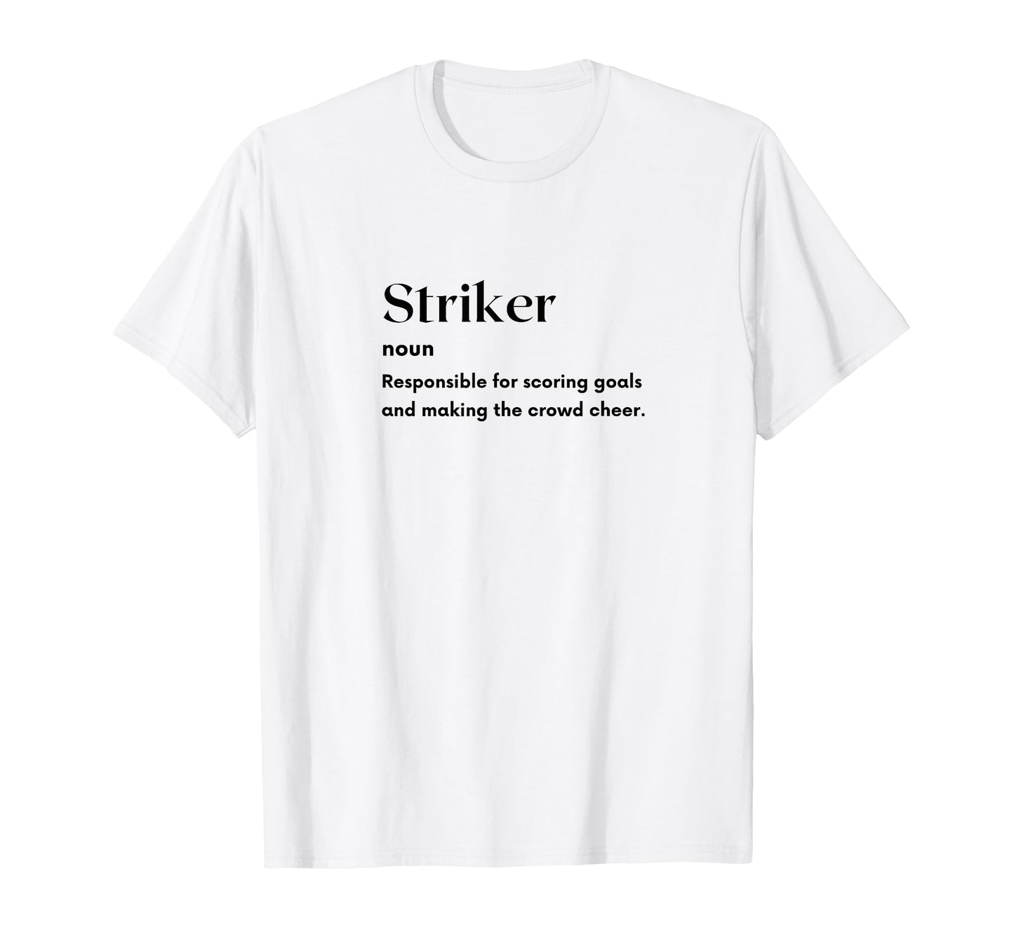 Funny Striker Definition Futbol T-Shirt - Aesthetic Graphic for Adults - T-Shirt, Sweatshirt, Hoodie