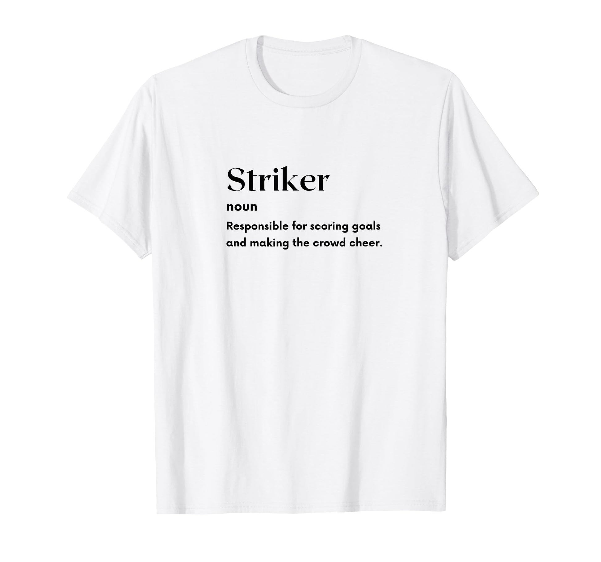 Funny Striker Definition Futbol T-Shirt - Aesthetic Graphic for Adults - T-Shirt, Sweatshirt, Hoodie