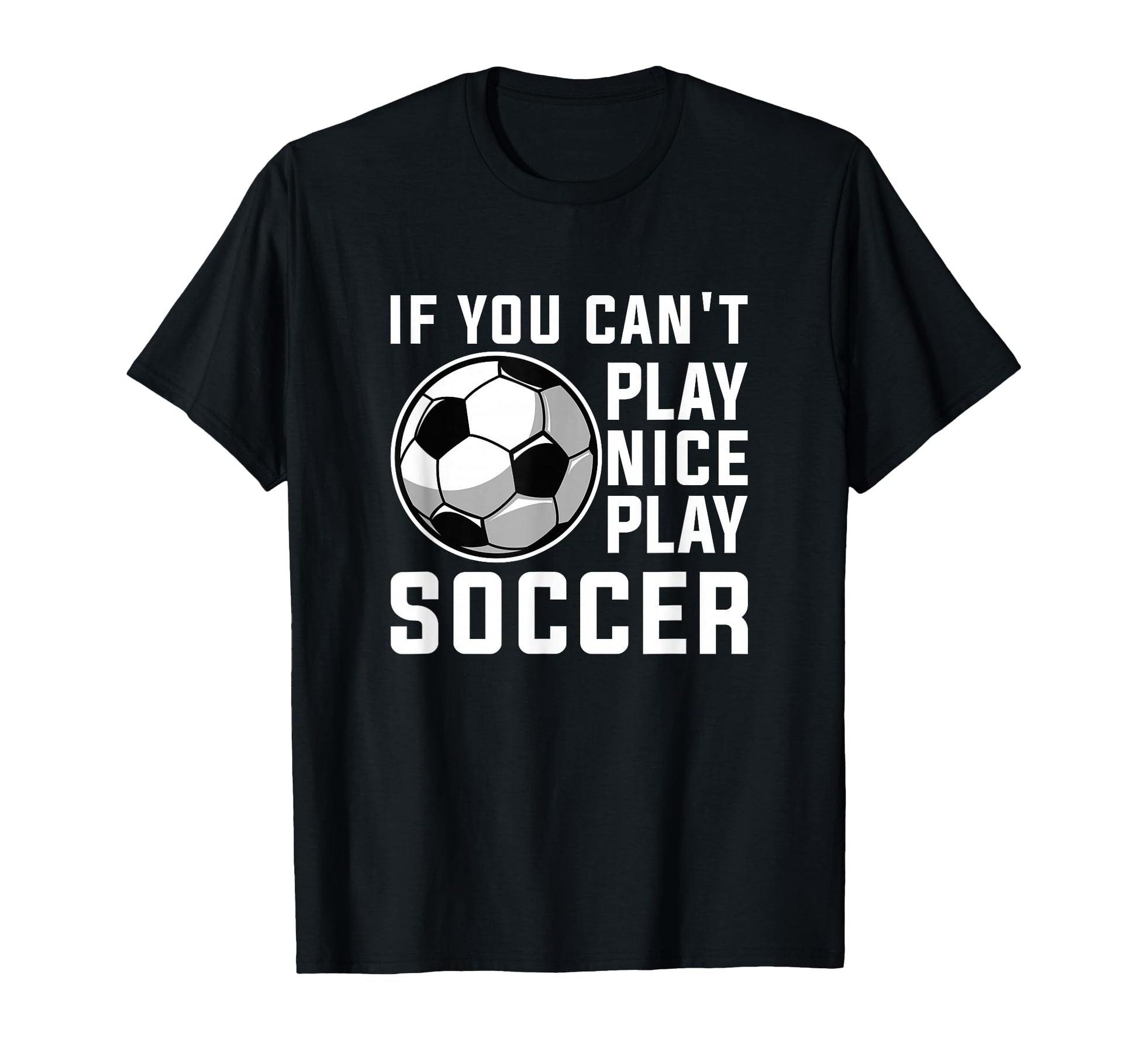 Funny Soccer Lover Soccer Player T-Shirt - Novelty Apparel for Adults - T-Shirt, Sweatshirt, Hoodie