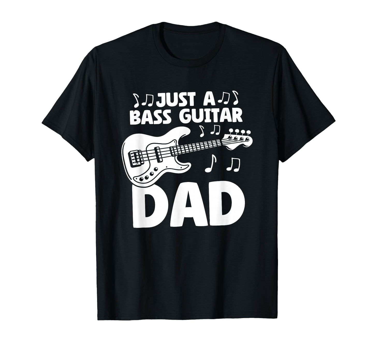 Bass Guitar Bassist Musician Just Bass T-Shirt - Novelty Apparel Unisex - T-Shirt, Sweatshirt, Hoodie