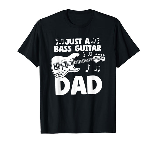 Bass Guitar Bassist Musician Just Bass T-Shirt - Novelty Apparel Unisex - T-Shirt, Sweatshirt, Hoodie