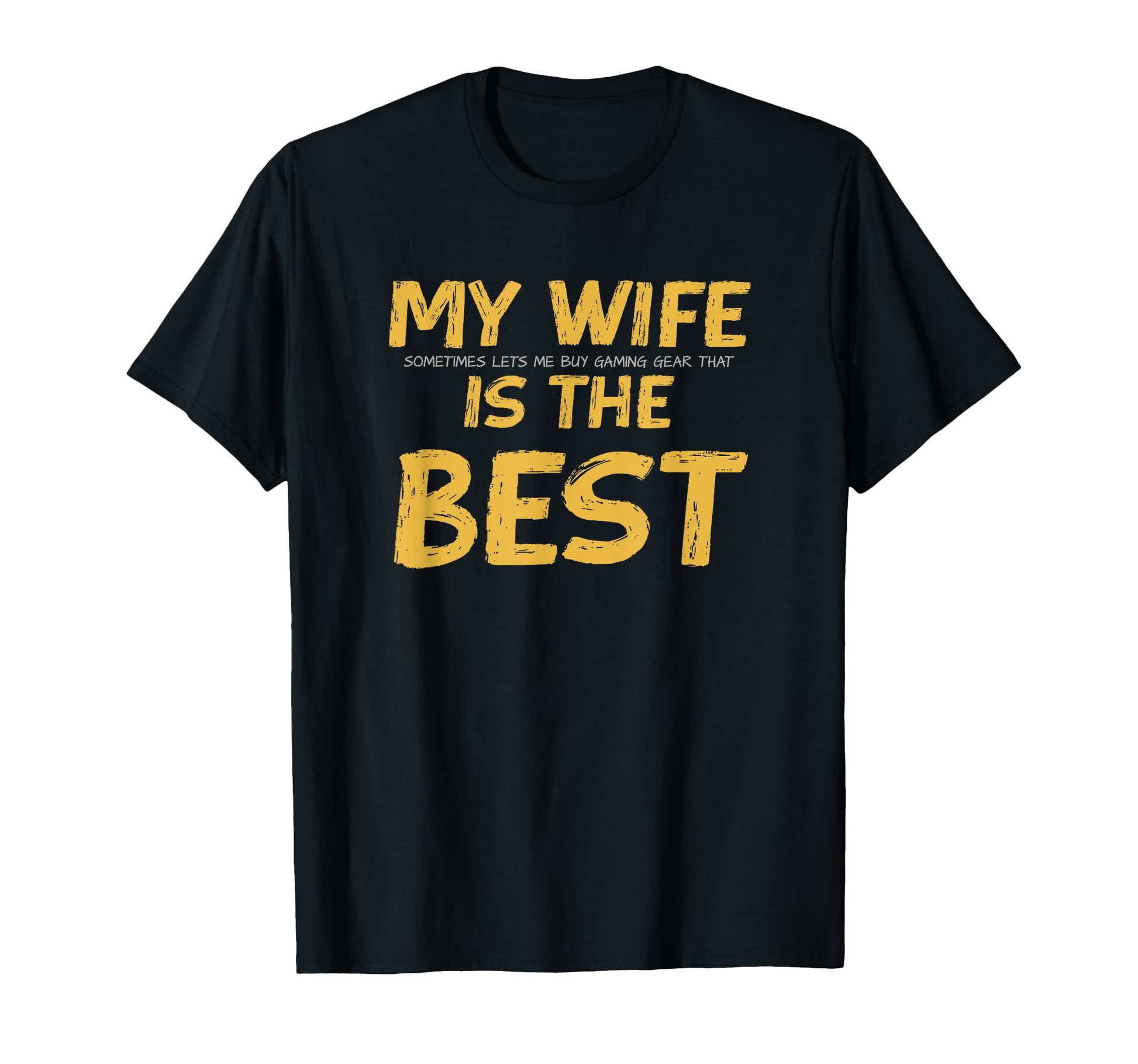 Funny Video Gaming My Wife Is Best Gamer T-Shirt - Trendy Graphic Unisex - T-Shirt, Sweatshirt, Hoodie