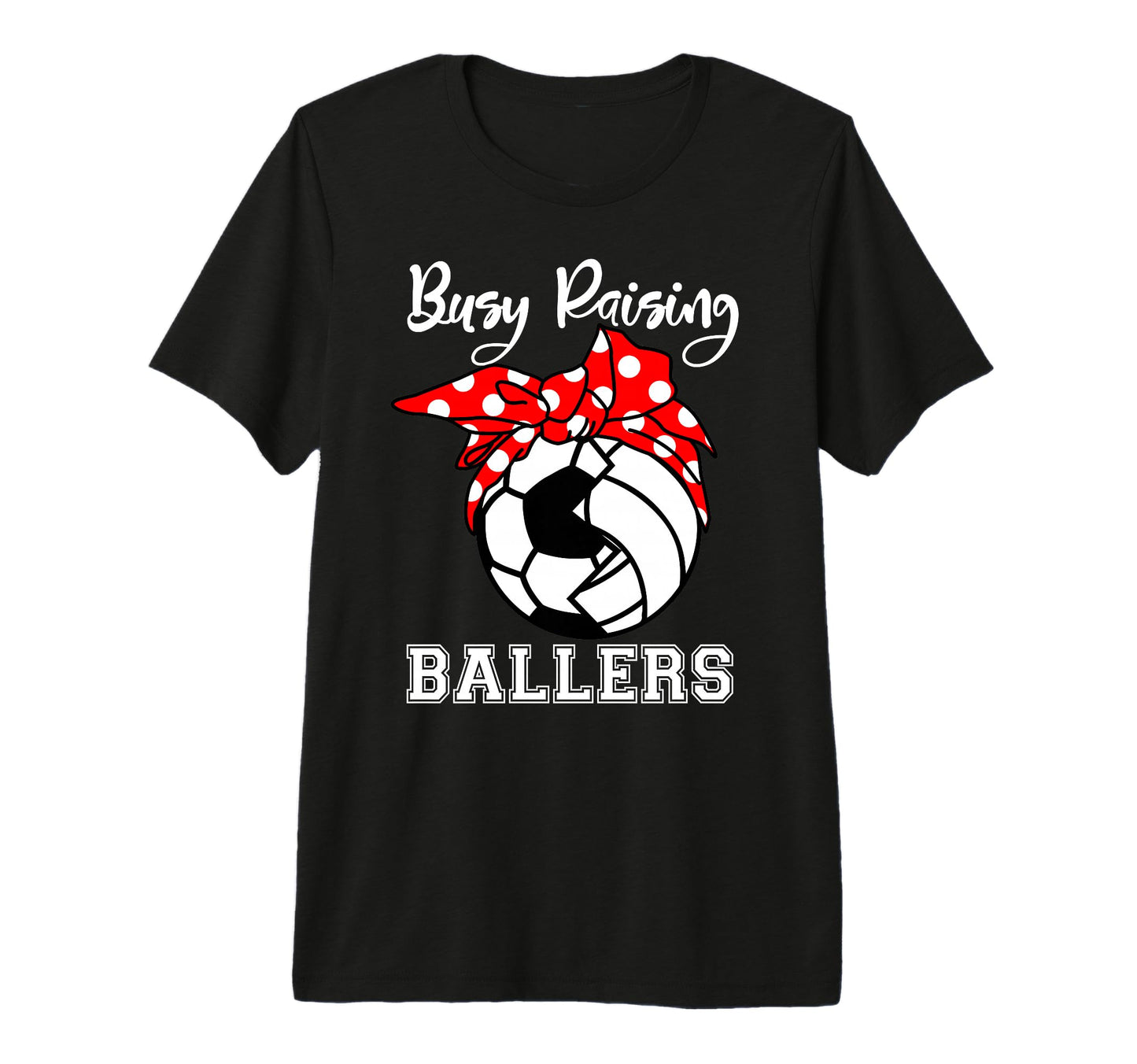 Busy Raising Ballers Funny Soccer T-Shirt - Aesthetic Graphic Unisex - T-Shirt, Sweatshirt, Hoodie