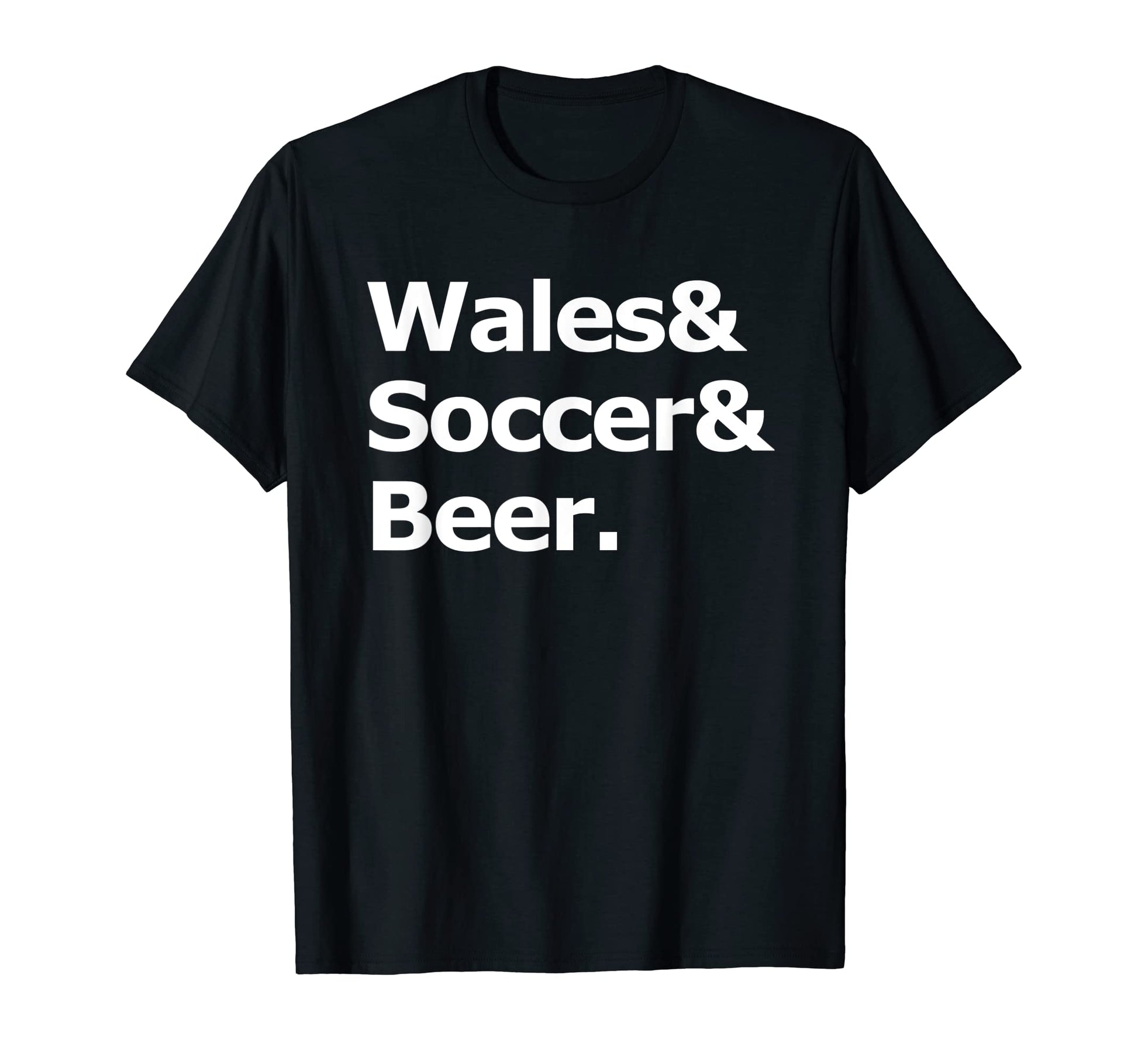 Wales Soccer Beer Football Welsh T-Shirt - Minimalist Print Men Women - T-Shirt, Sweatshirt, Hoodie