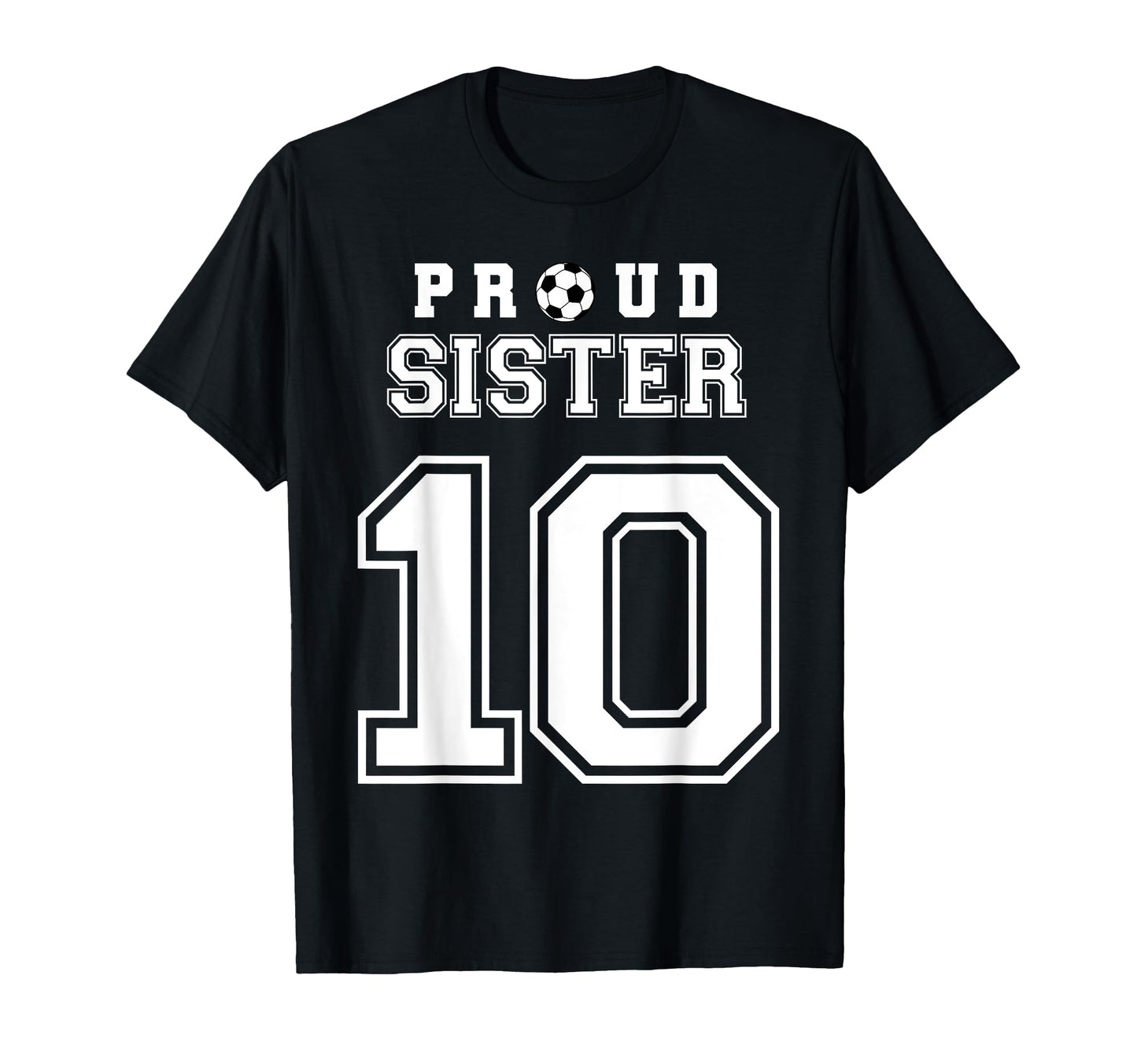 Number 10 Custom Proud Soccer Futbol T-Shirt - Minimalist Print Unisex - T-Shirt, Sweatshirt, Hoodie
