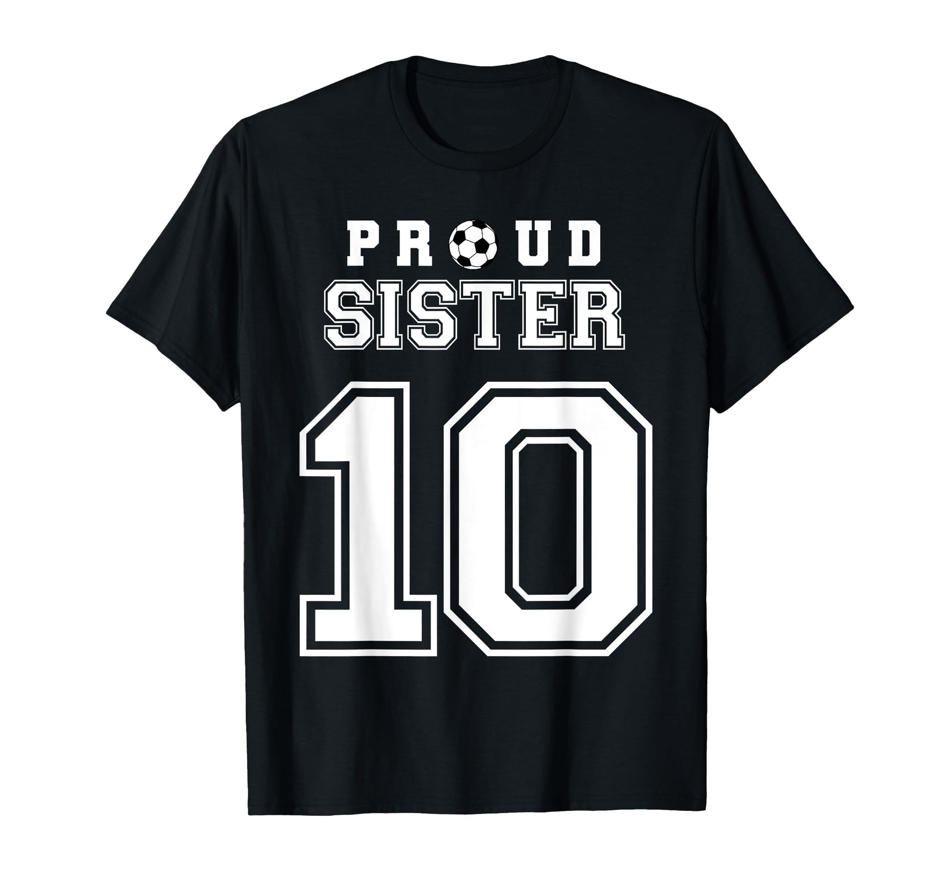 Number 10 Custom Proud Soccer Futbol T-Shirt - Minimalist Print Unisex - T-Shirt, Sweatshirt, Hoodie