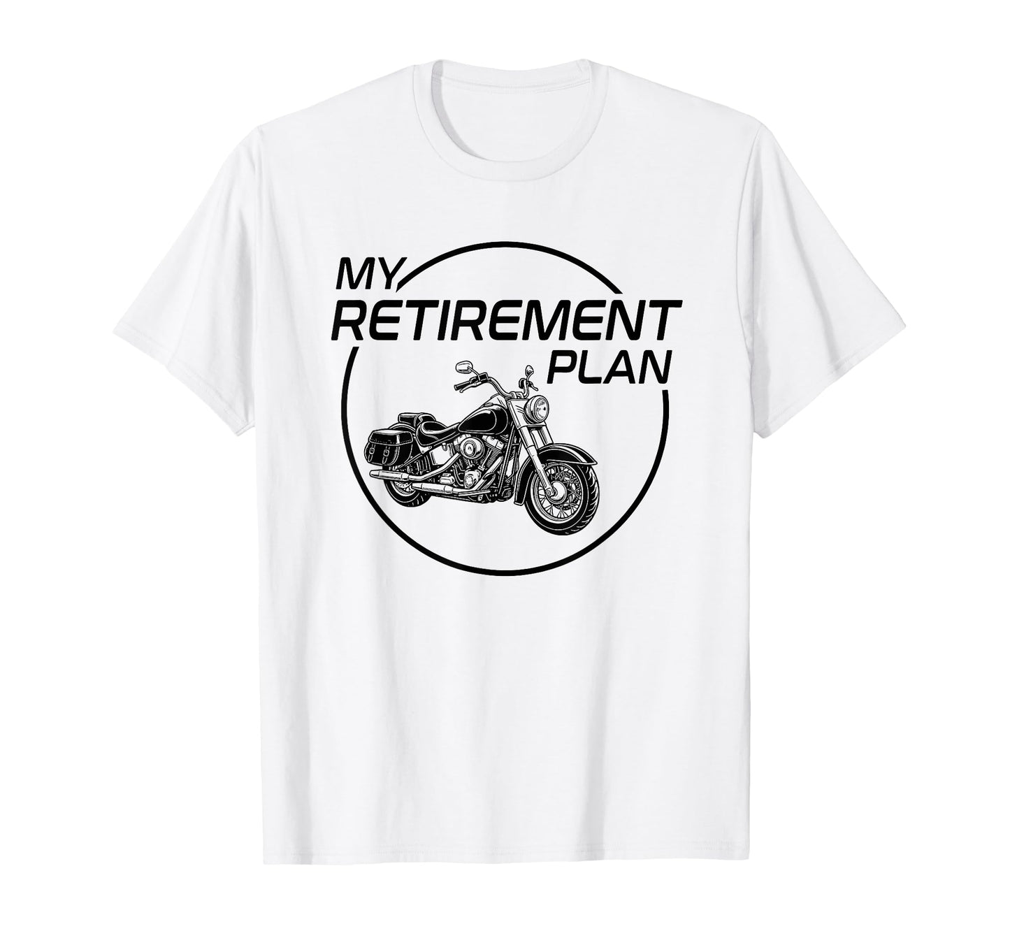 My Retirement Plan Motorcycle Riders T-Shirt - Trendy Graphic Men Women - T-Shirt, Sweatshirt, Hoodie