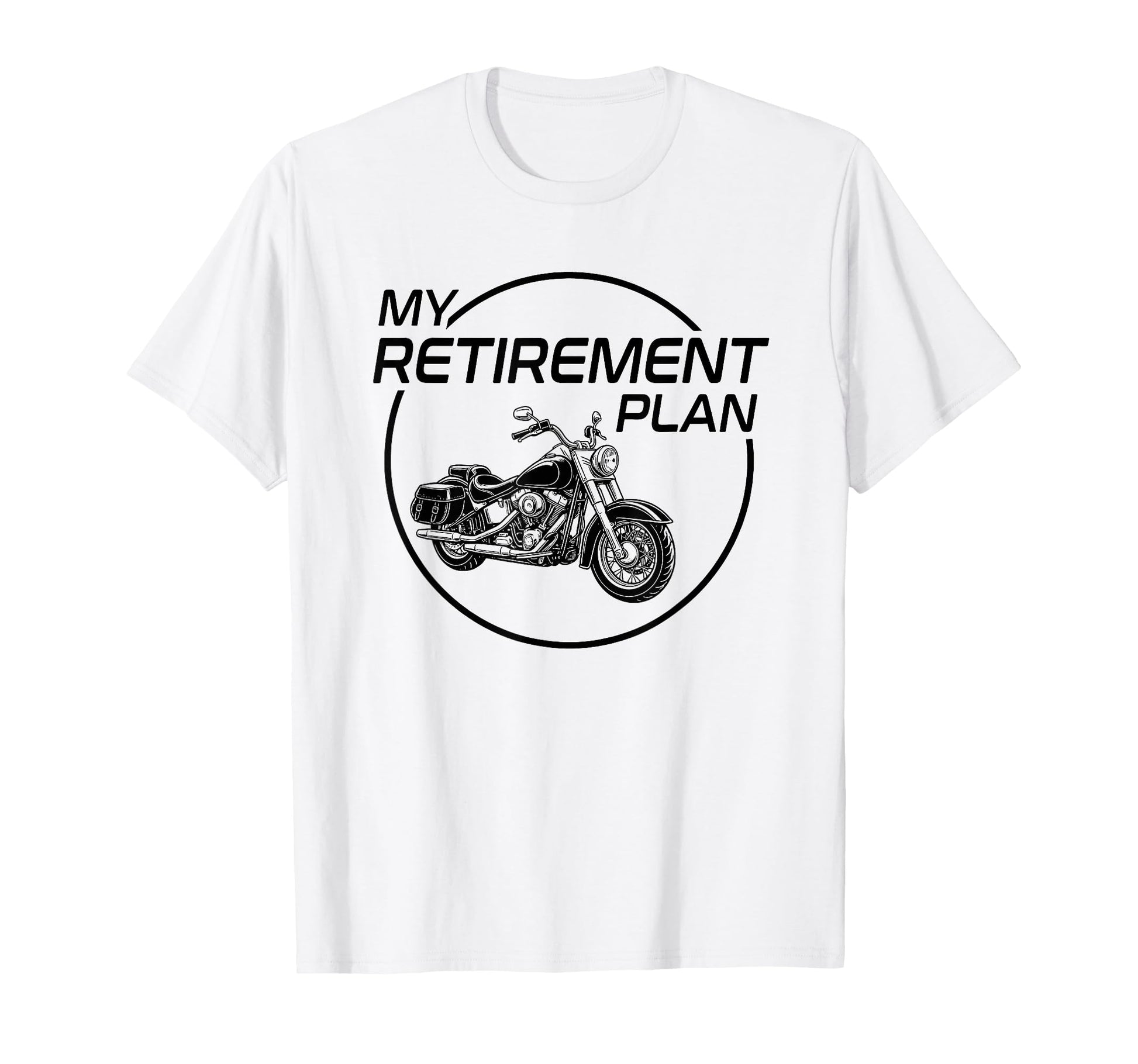 My Retirement Plan Motorcycle Riders T-Shirt - Trendy Graphic Men Women - T-Shirt, Sweatshirt, Hoodie