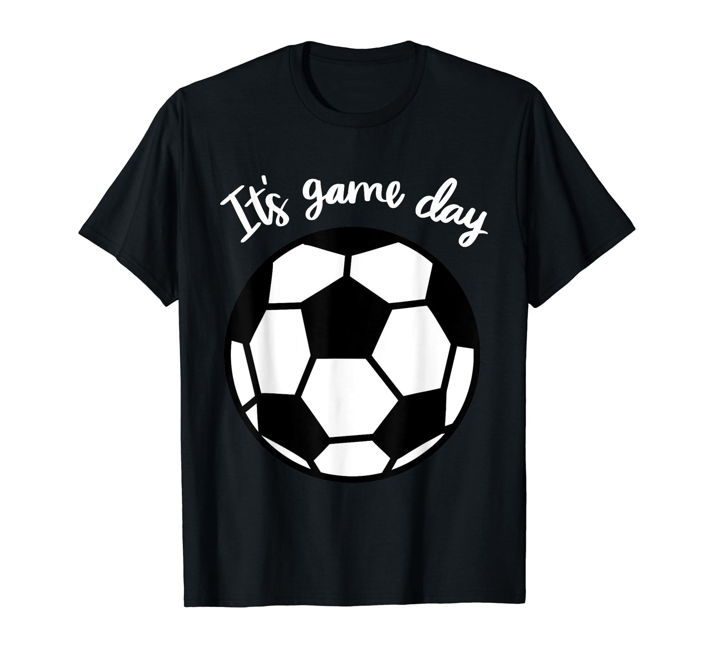 Its Game Day Soccer T-Shirt - Streetwear Style for Adults - T-Shirt, Sweatshirt, Hoodie