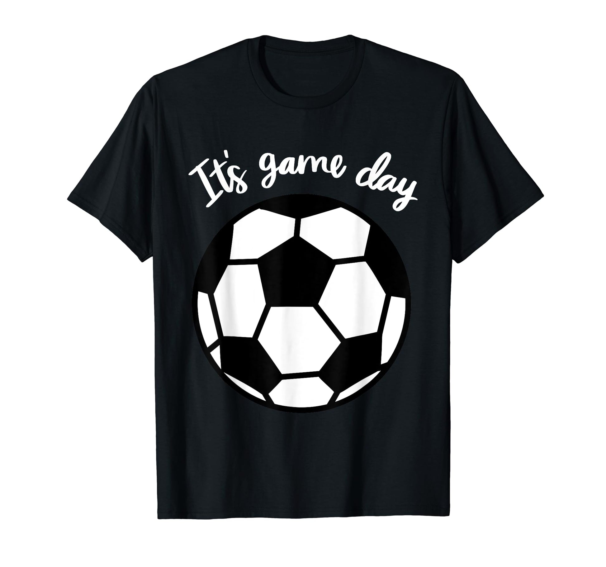 Its Game Day Soccer T-Shirt - Streetwear Style for Adults - T-Shirt, Sweatshirt, Hoodie