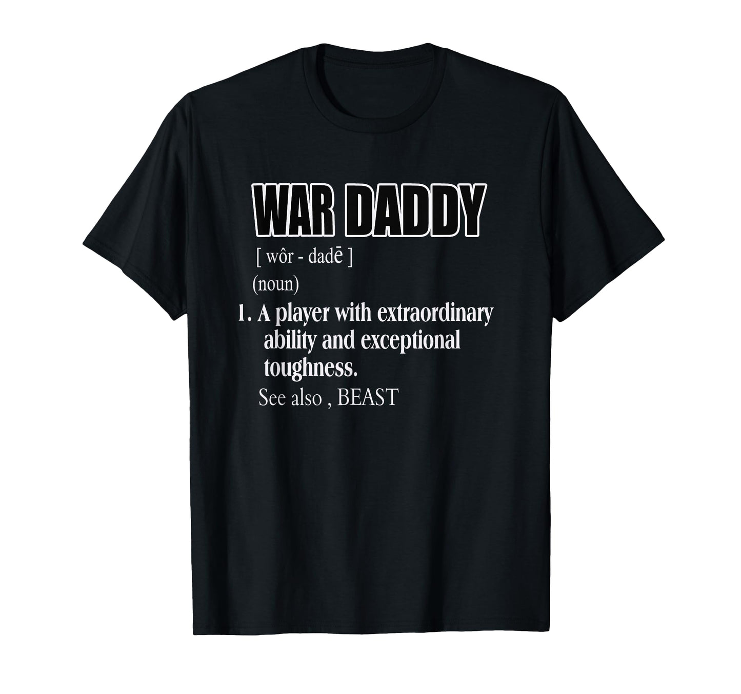 Football War Daddy Definition T-Shirt - Unique Graphic for Adults - T-Shirt, Sweatshirt, Hoodie