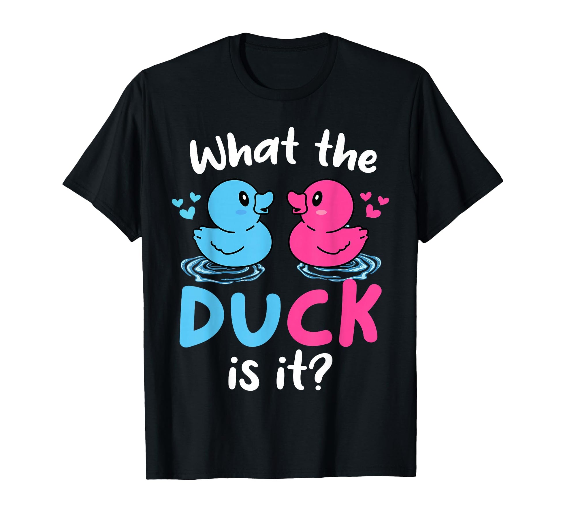 What Ducks Is It Gender Reveal Party T-Shirt - Trendy Graphic for Adults - T-Shirt, Sweatshirt, Hoodie