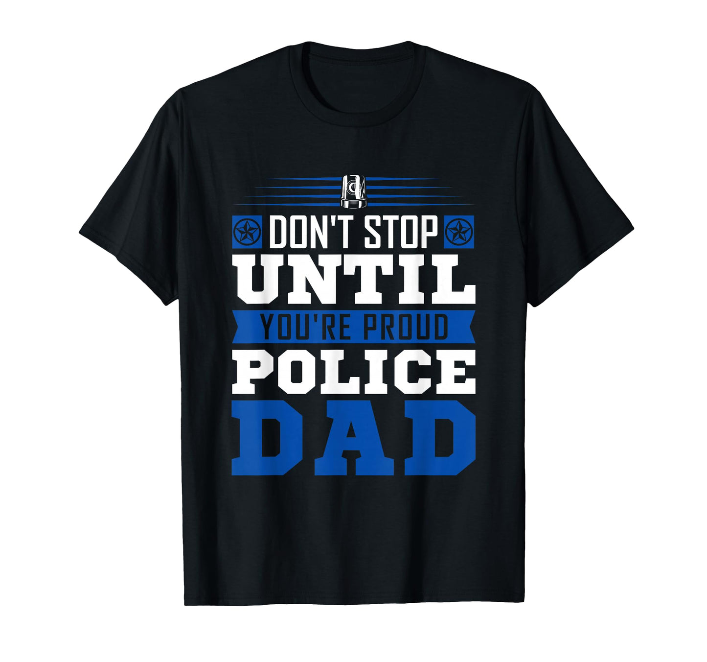 Thin Blue Line Dont Stop Until T-Shirt - Aesthetic Graphic for Adults - T-Shirt, Sweatshirt, Hoodie
