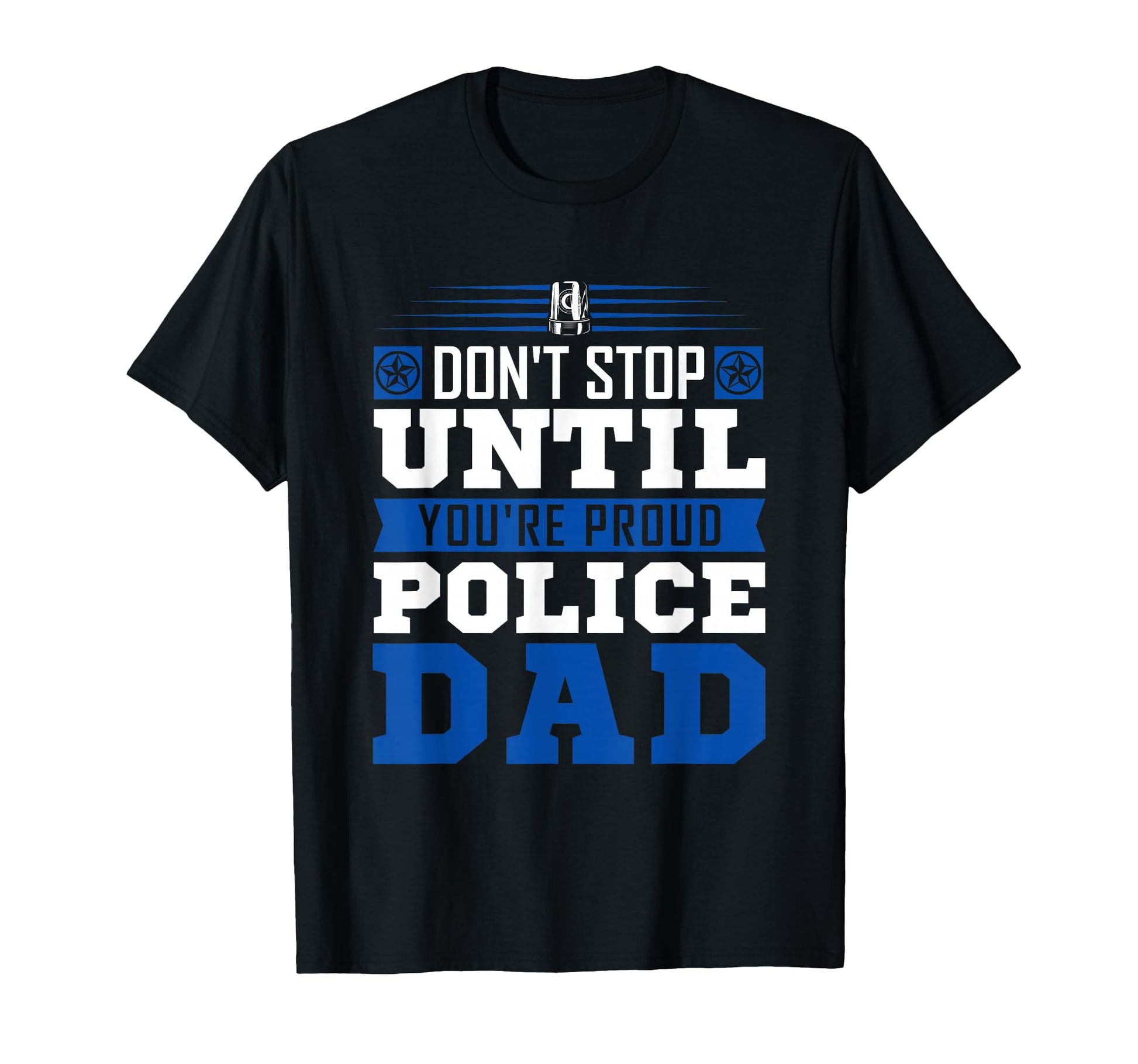 Thin Blue Line Dont Stop Until T-Shirt - Aesthetic Graphic for Adults - T-Shirt, Sweatshirt, Hoodie