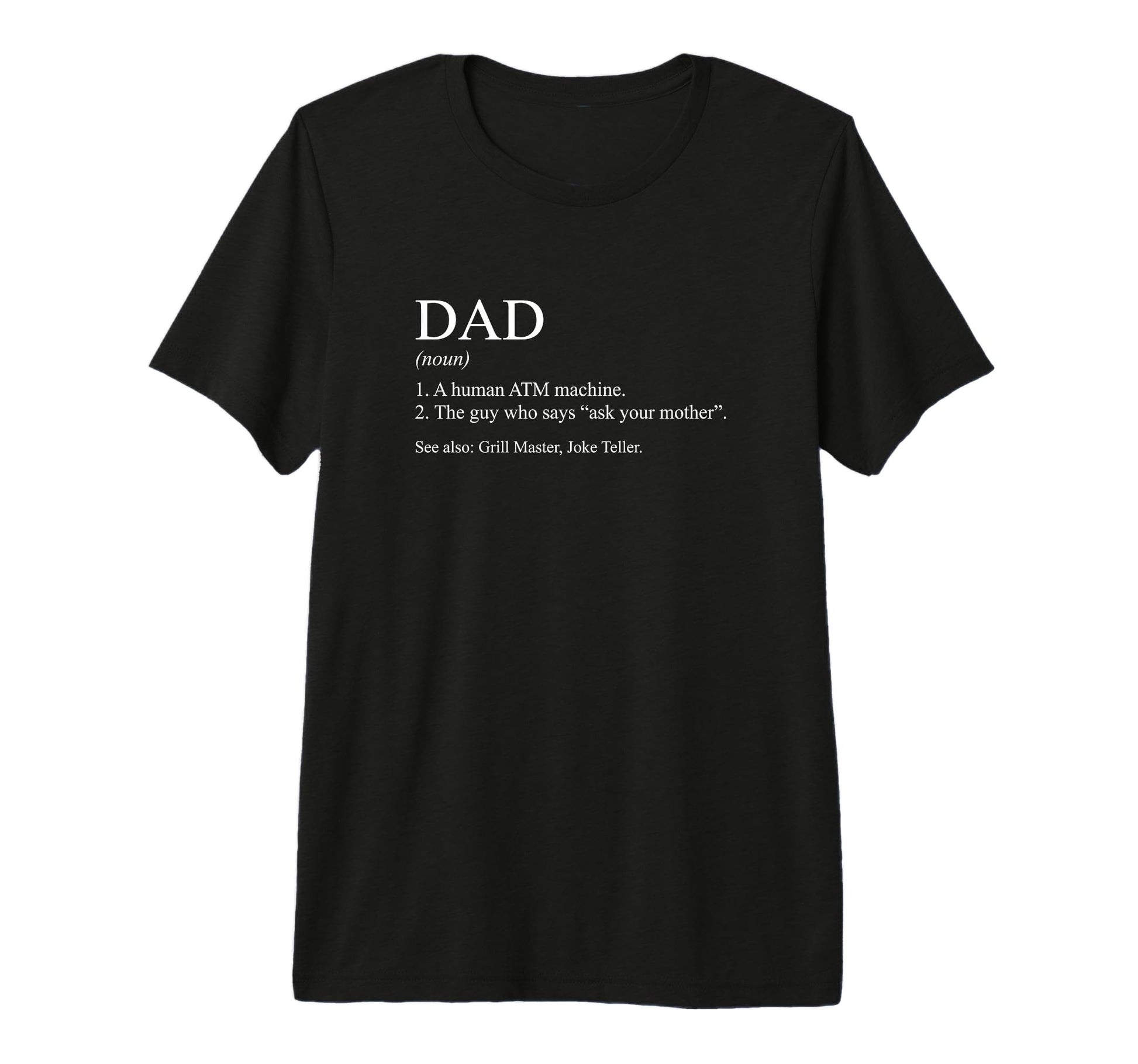 Atm Machine Ask Your Mother Dad Dad T-Shirt - Minimalist Print Men Women - T-Shirt, Sweatshirt, Hoodie