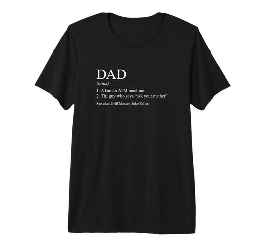 Atm Machine Ask Your Mother Dad Dad T-Shirt - Minimalist Print Men Women - T-Shirt, Sweatshirt, Hoodie