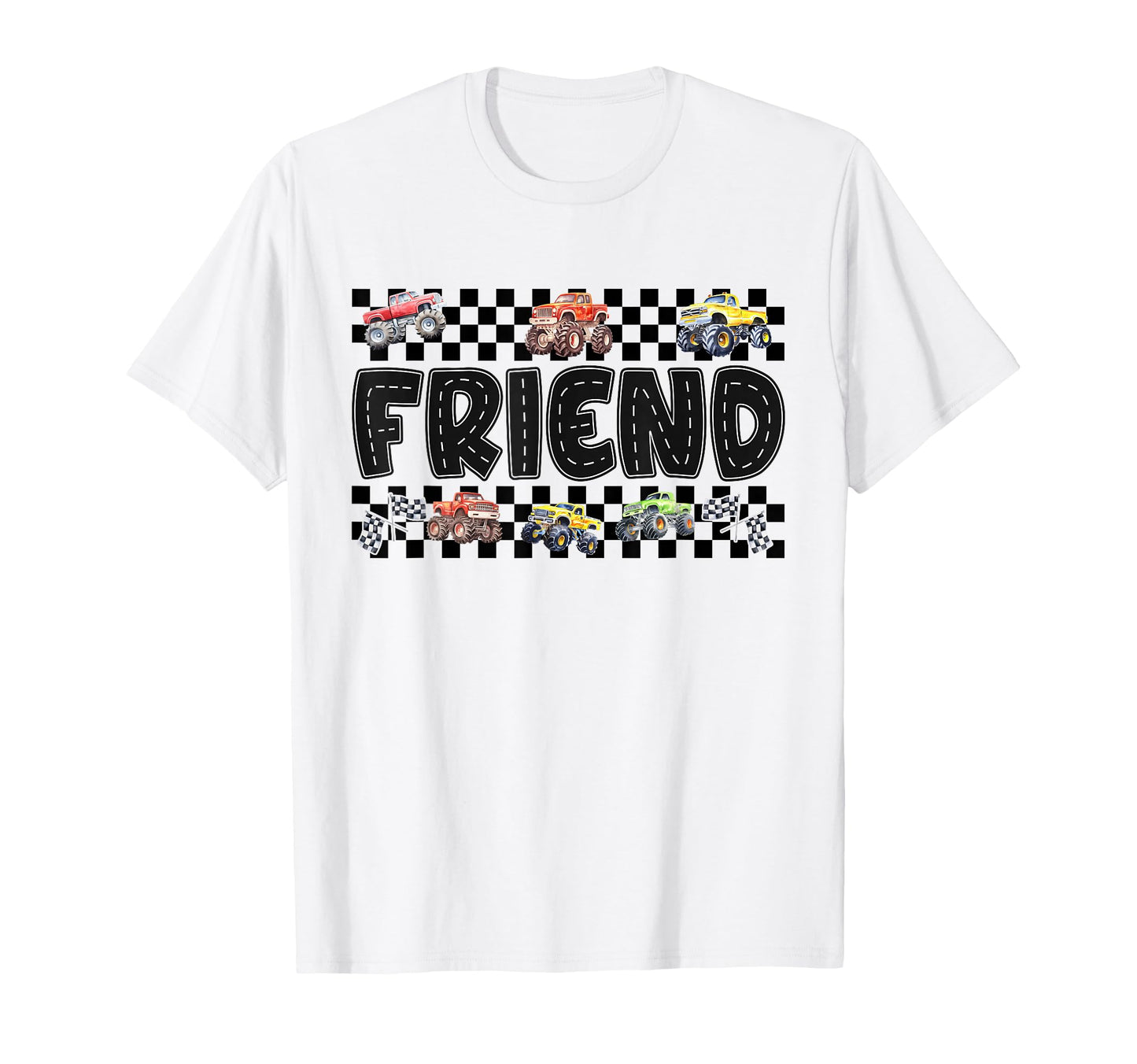 Friend Monster Truck Family Crew Birthday T-Shirt - Trendy Graphic Unisex - T-Shirt, Sweatshirt, Hoodie