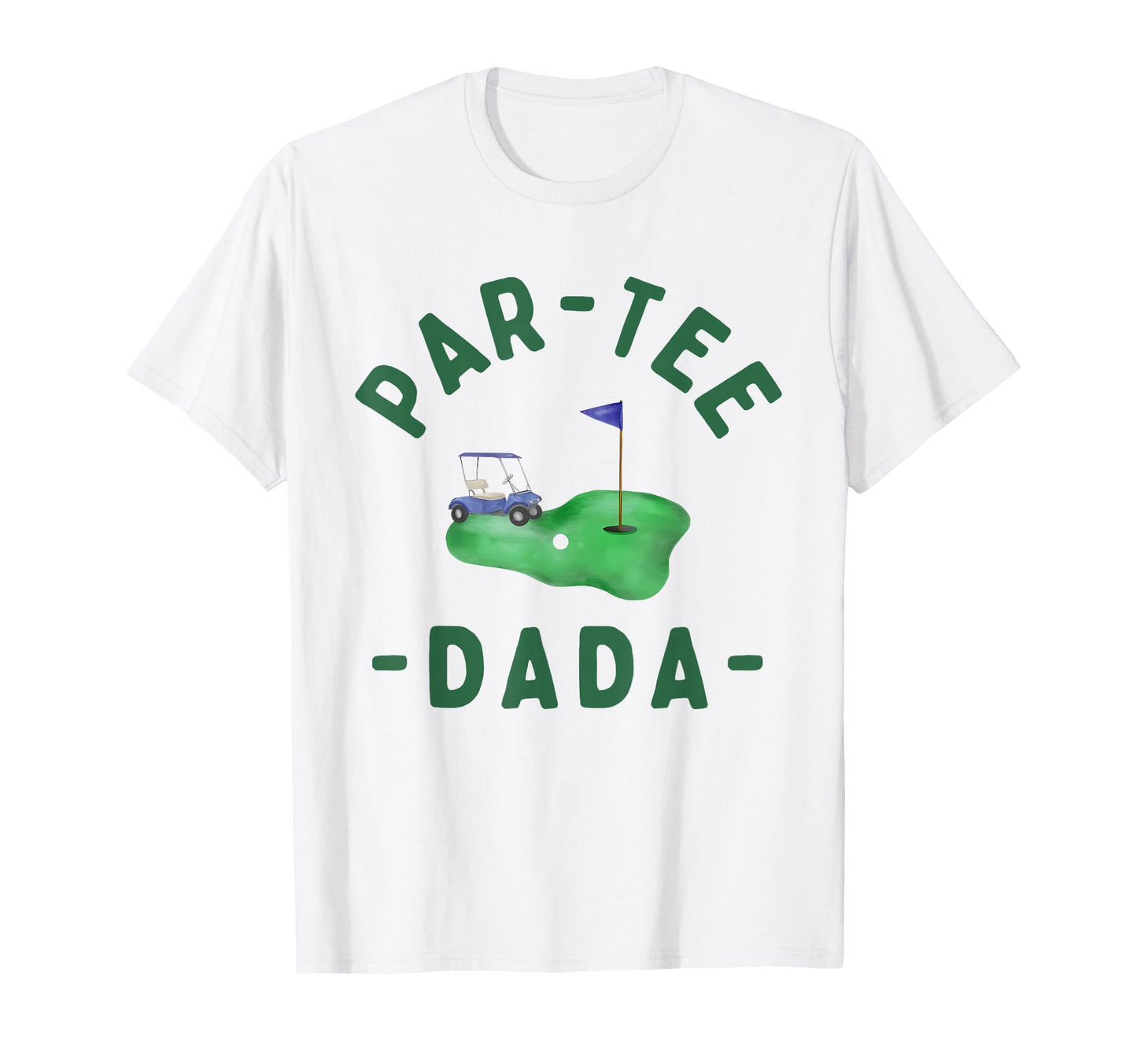 Par Dada Hole One Golf Parents T-Shirt - Minimalist Print for Adults - T-Shirt, Sweatshirt, Hoodie