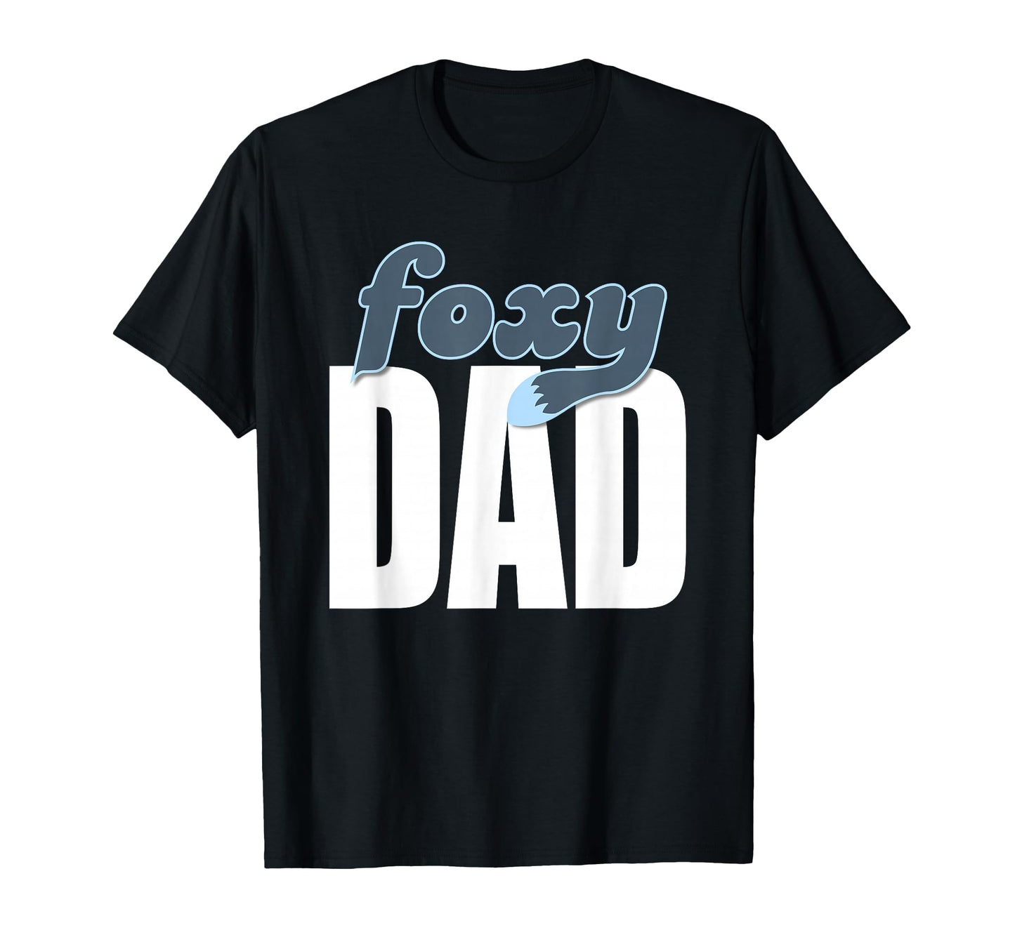 Funny Foxy Dad T-Shirt - Custom Art Print for Adults - T-Shirt, Sweatshirt, Hoodie