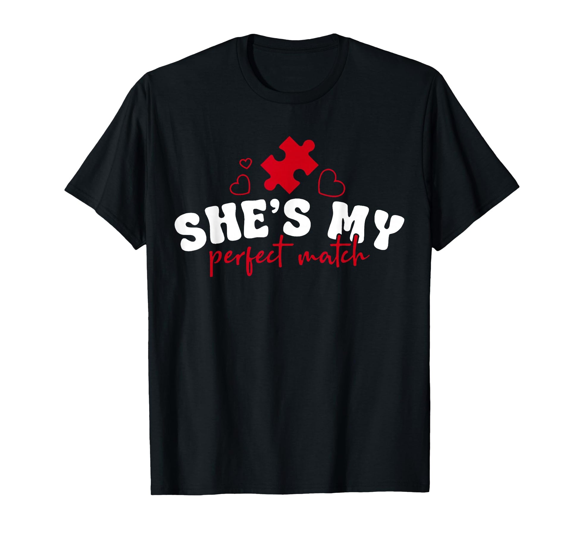 Shes My Match Hes My Match Couple Matching T-Shirt - Trendy Graphic Unisex - T-Shirt, Sweatshirt, Hoodie