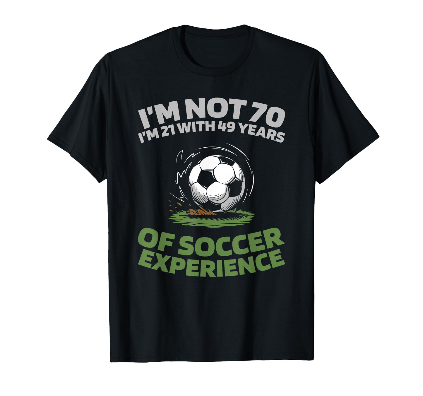 70 Years Old Player Team Sports Soccer T-Shirt - Streetwear Style Unisex - T-Shirt, Sweatshirt, Hoodie