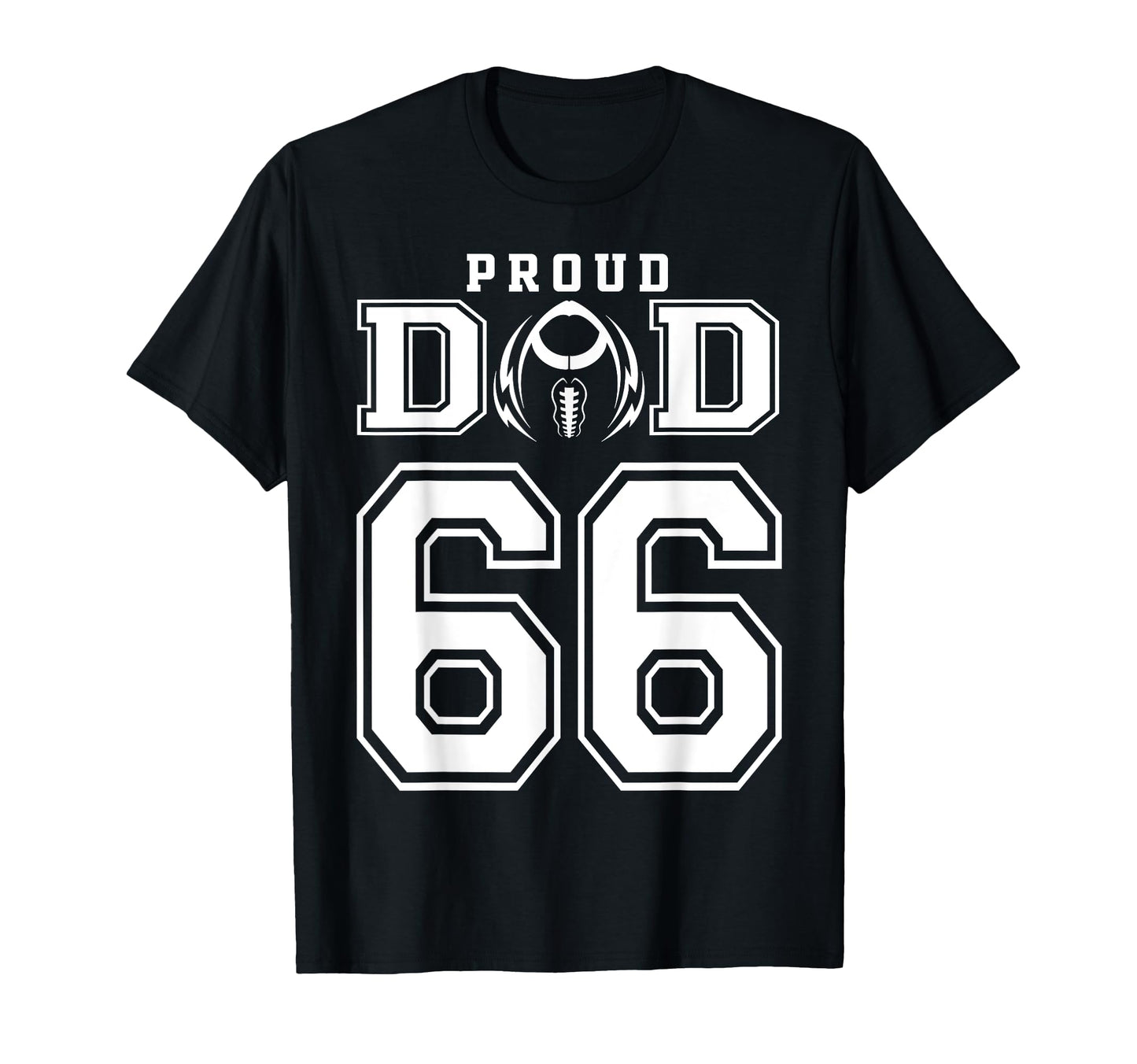 Custom Proud Football Dad Number 66 T-Shirt - Novelty Apparel for Adults - T-Shirt, Sweatshirt, Hoodie