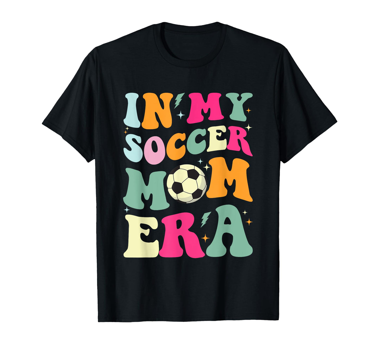 My Soccer Mom Era Fun Words T-Shirt - Fun Novelty Design for Adults - T-Shirt, Sweatshirt, Hoodie