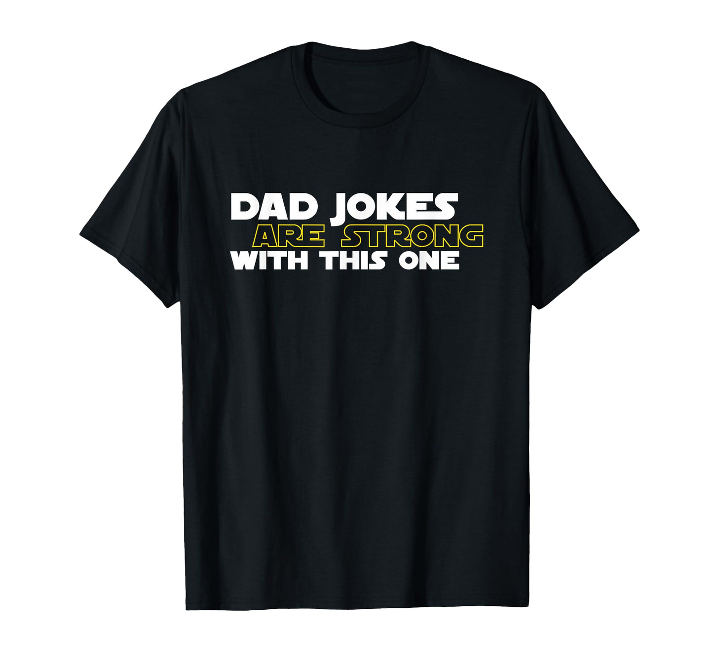 Dad Jokes Are Strong This One Dads T-Shirt - Trendy Graphic for Adults - T-Shirt, Sweatshirt, Hoodie
