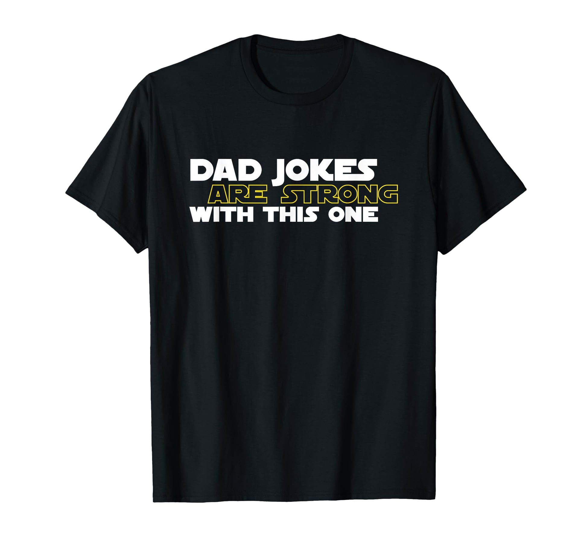 Dad Jokes Are Strong This One Dads T-Shirt - Trendy Graphic for Adults - T-Shirt, Sweatshirt, Hoodie