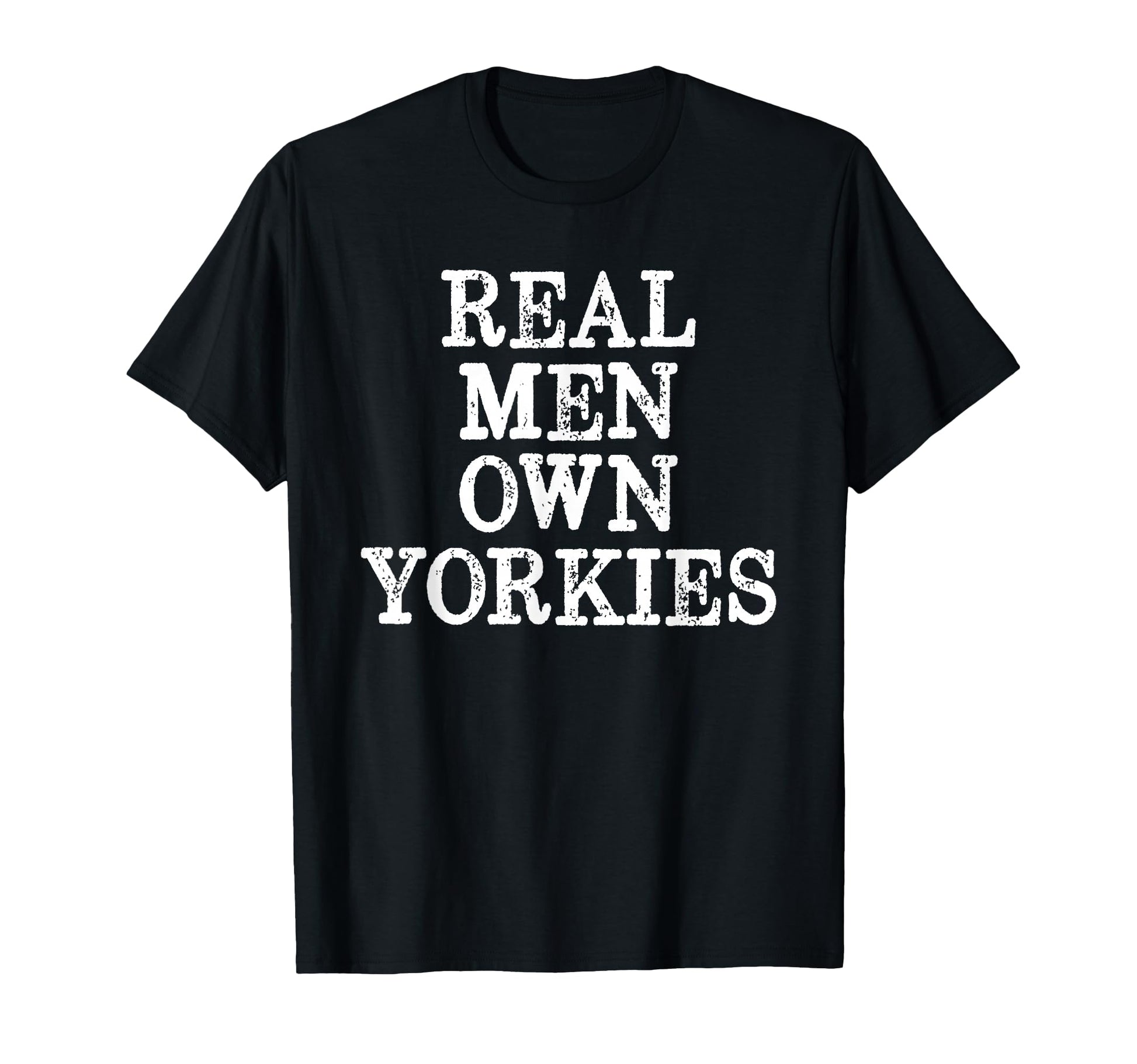 Bdaz Yorkie Dad Real Own Yorkies Terriers T-Shirt - Trendy Graphic Unisex - T-Shirt, Sweatshirt, Hoodie