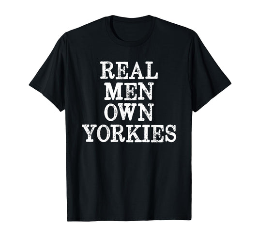 Bdaz Yorkie Dad Real Own Yorkies Terriers T-Shirt - Trendy Graphic Unisex - T-Shirt, Sweatshirt, Hoodie