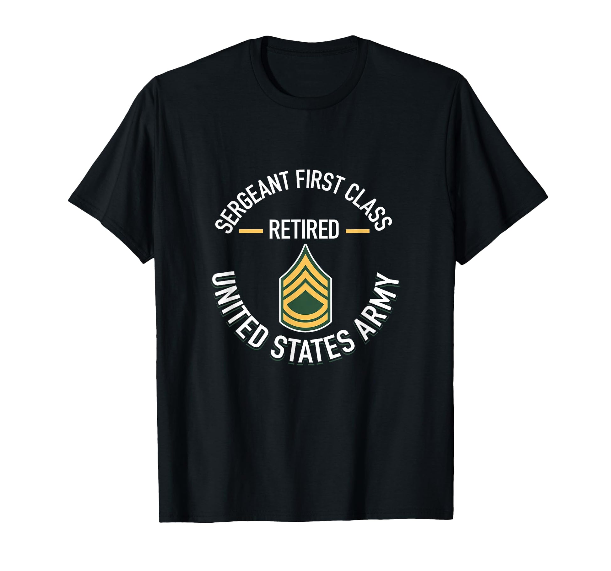 Sergeant First Sfc Class Retired Army T-Shirt - Unique Graphic Unisex - T-Shirt, Sweatshirt, Hoodie