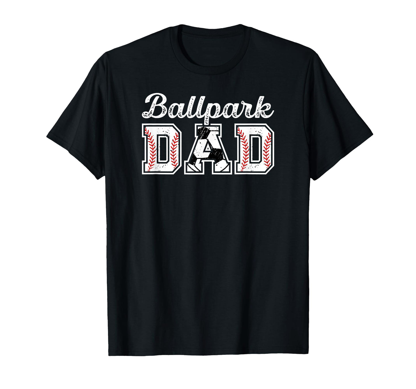 Ballpark Dad Baseball Soccer Dad T-Shirt - Fun Novelty Design Unisex - T-Shirt, Sweatshirt, Hoodie
