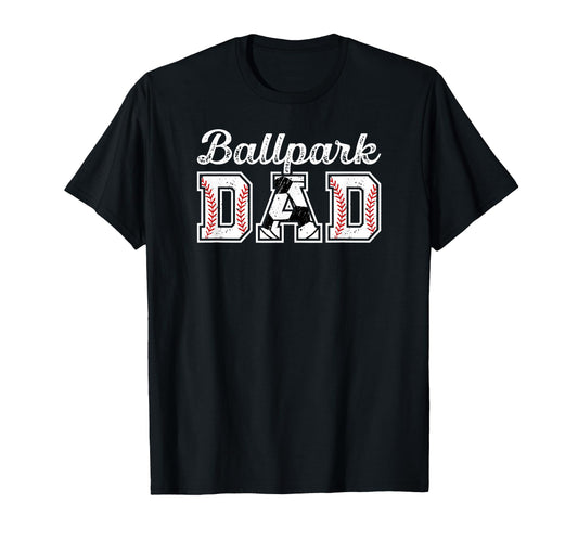 Ballpark Dad Baseball Soccer Dad T-Shirt - Fun Novelty Design Unisex - T-Shirt, Sweatshirt, Hoodie
