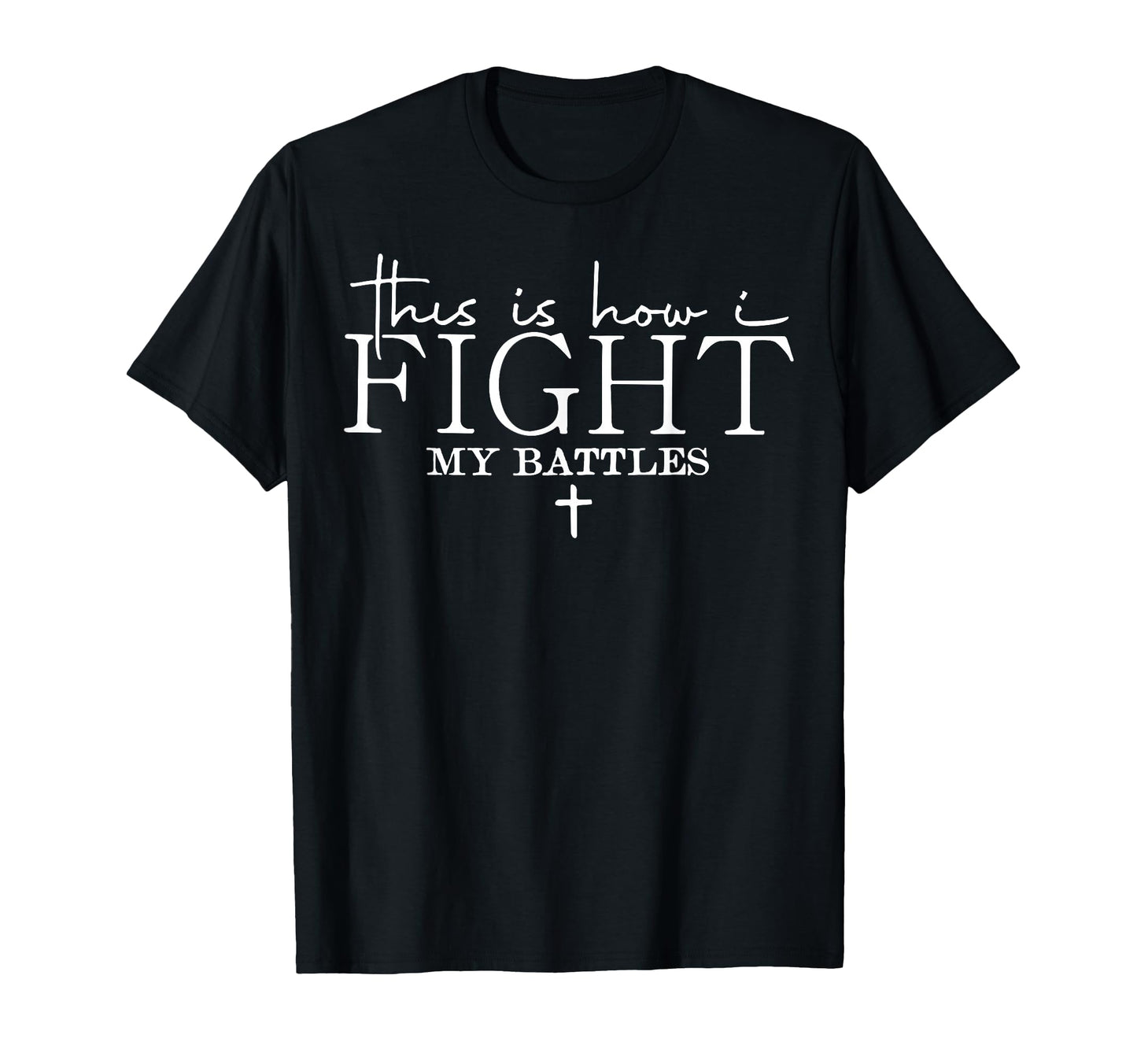 Funny This Is How I Fight My Battles T-Shirt - Custom Art Print for Adults - T-Shirt, Sweatshirt, Hoodie