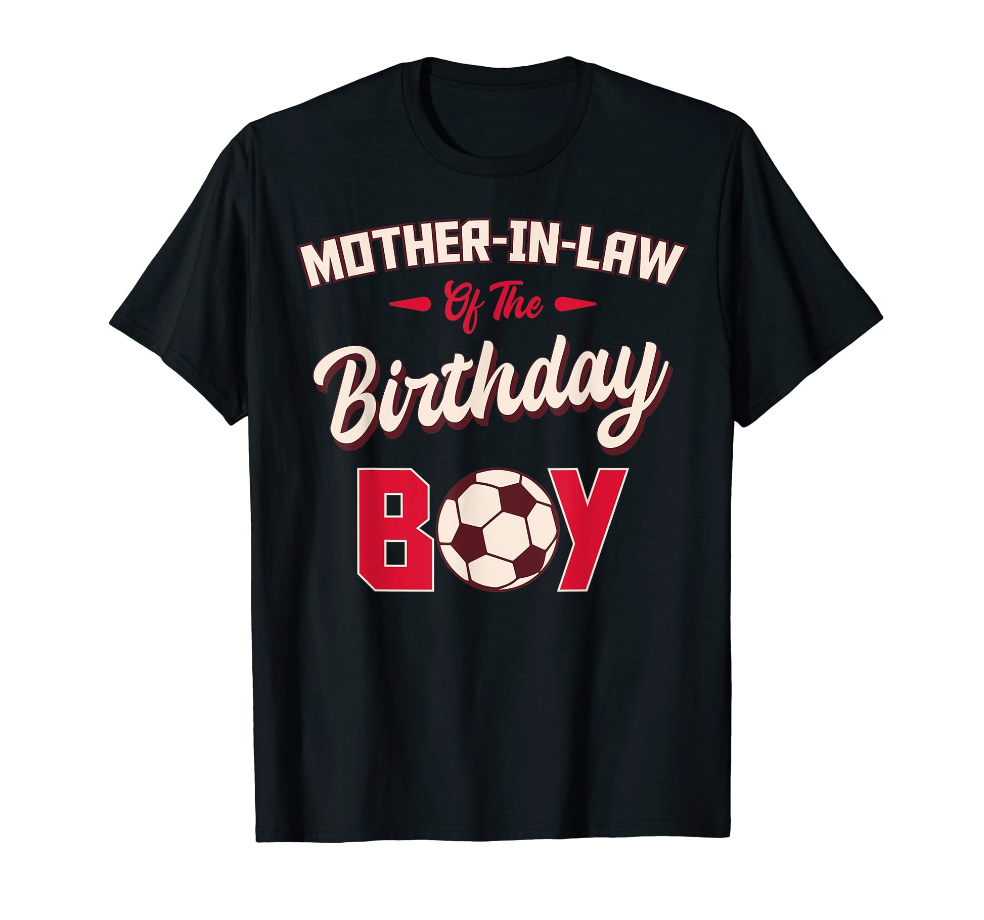 Mother Law Birthday Soccer Player Bday T-Shirt - Streetwear Style Unisex - T-Shirt, Sweatshirt, Hoodie