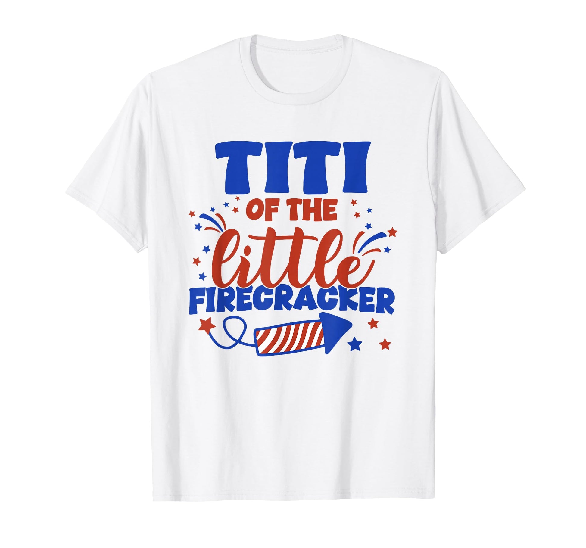 Titi Little Firecracker Fourth July T-Shirt - Minimalist Print Unisex - T-Shirt, Sweatshirt, Hoodie