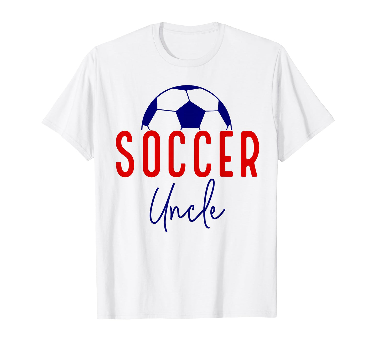 Soccer Uncle Soccer Ball Support T-Shirt - Custom Art Print Men Women - T-Shirt, Sweatshirt, Hoodie