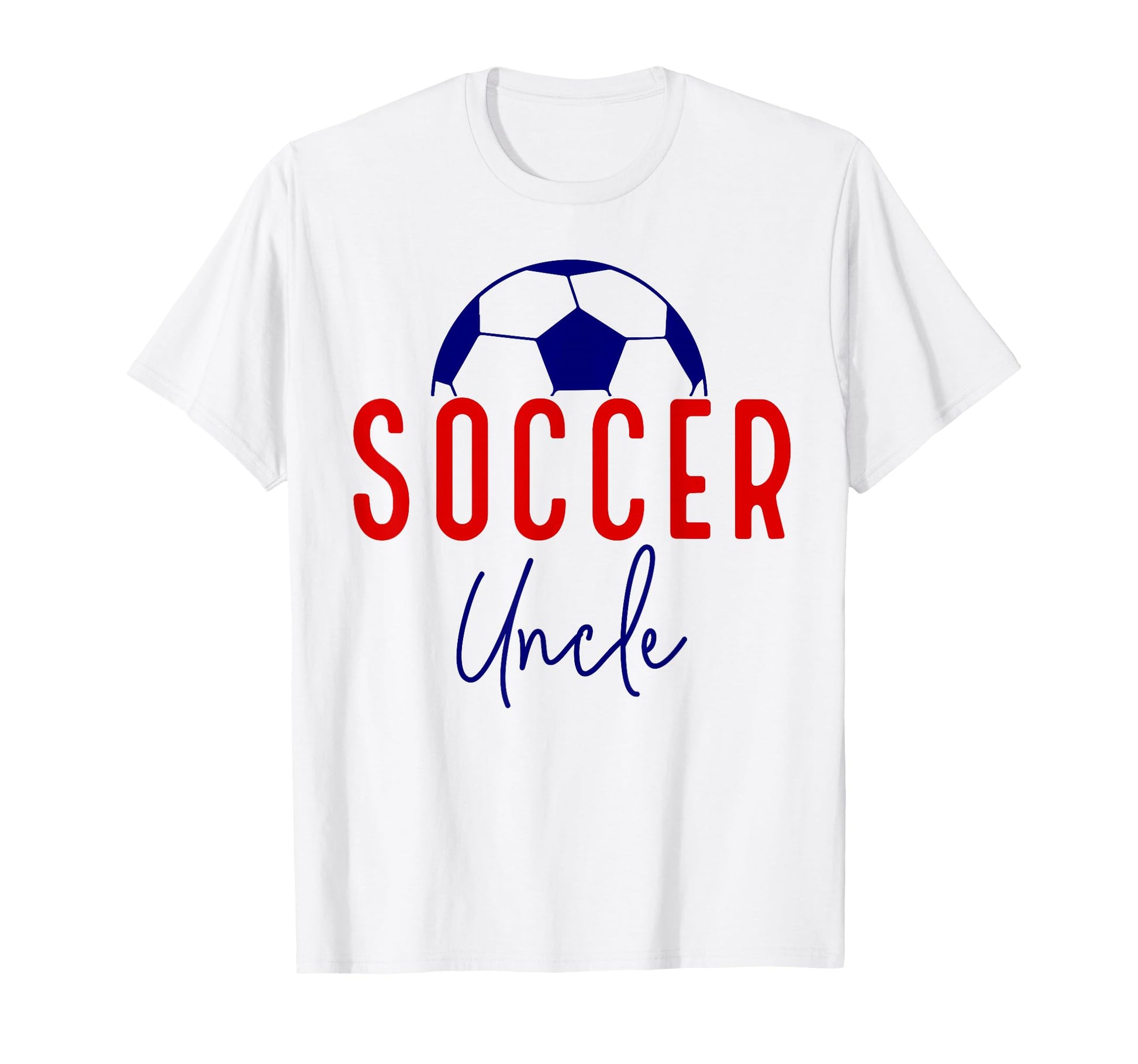 Soccer Uncle Soccer Ball Support T-Shirt - Custom Art Print Men Women - T-Shirt, Sweatshirt, Hoodie