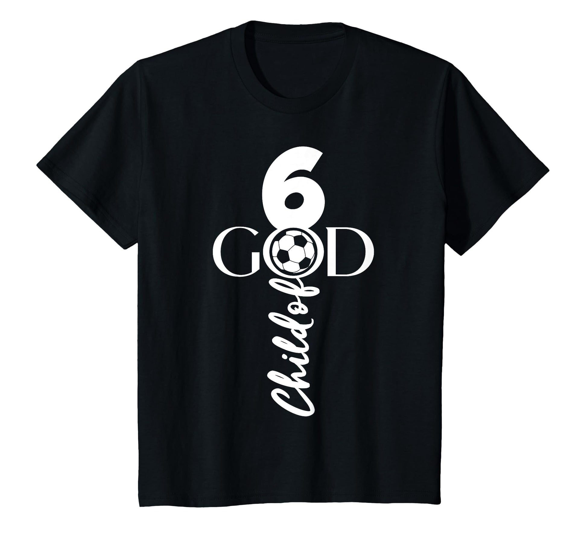 Jesus Christ 6 Years Child God Soccer T-Shirt - Graphic Print Men Women - T-Shirt, Sweatshirt, Hoodie