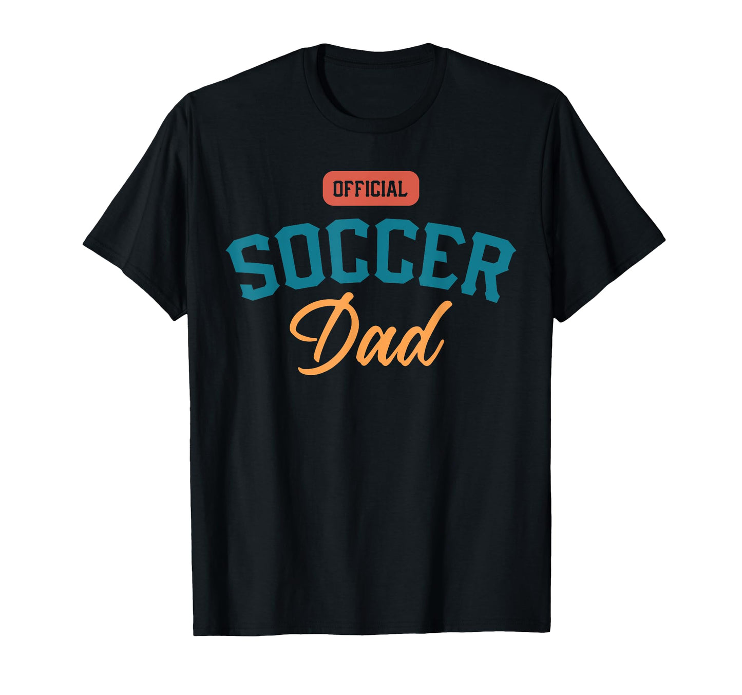 Soccer Dad Funny Football Playing Dads T-Shirt - Graphic Print for Adults - T-Shirt, Sweatshirt, Hoodie