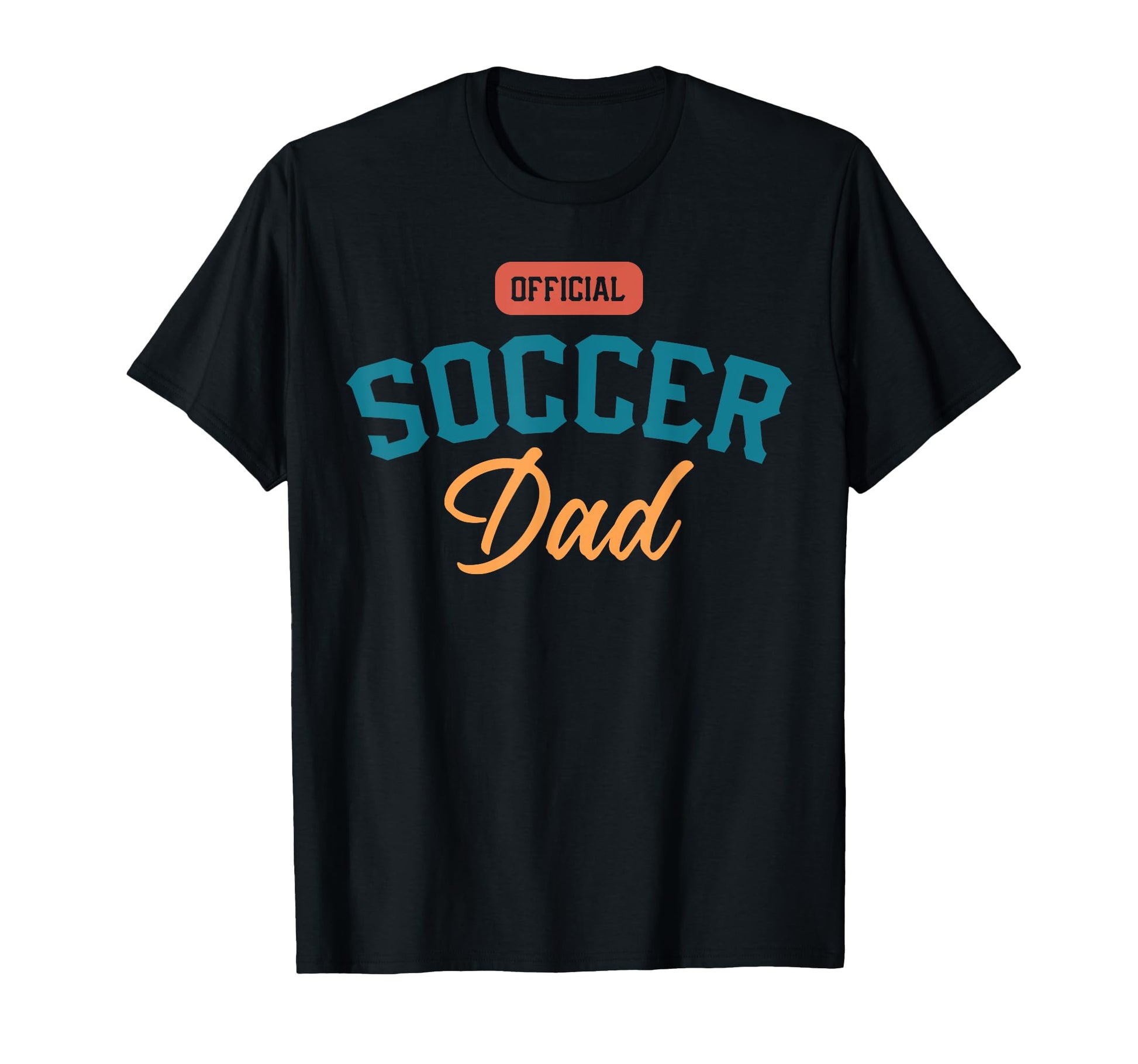 Soccer Dad Funny Football Playing Dads T-Shirt - Graphic Print for Adults - T-Shirt, Sweatshirt, Hoodie