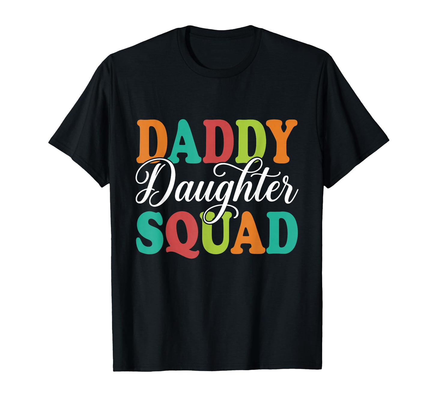 Daddy Daughter Father Daughter Squad T-Shirt - Graphic Print Unisex - T-Shirt, Sweatshirt, Hoodie