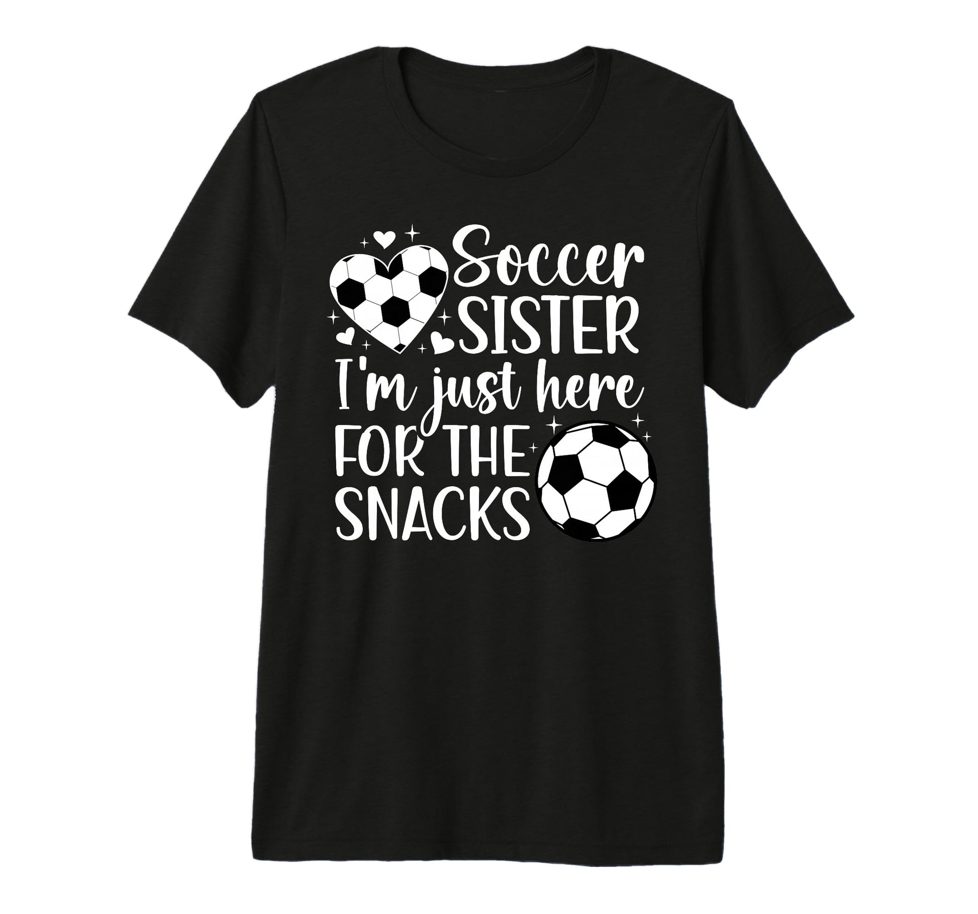 Soccer Sister Here Snacks Sister T-Shirt - Custom Art Print Men Women - T-Shirt, Sweatshirt, Hoodie