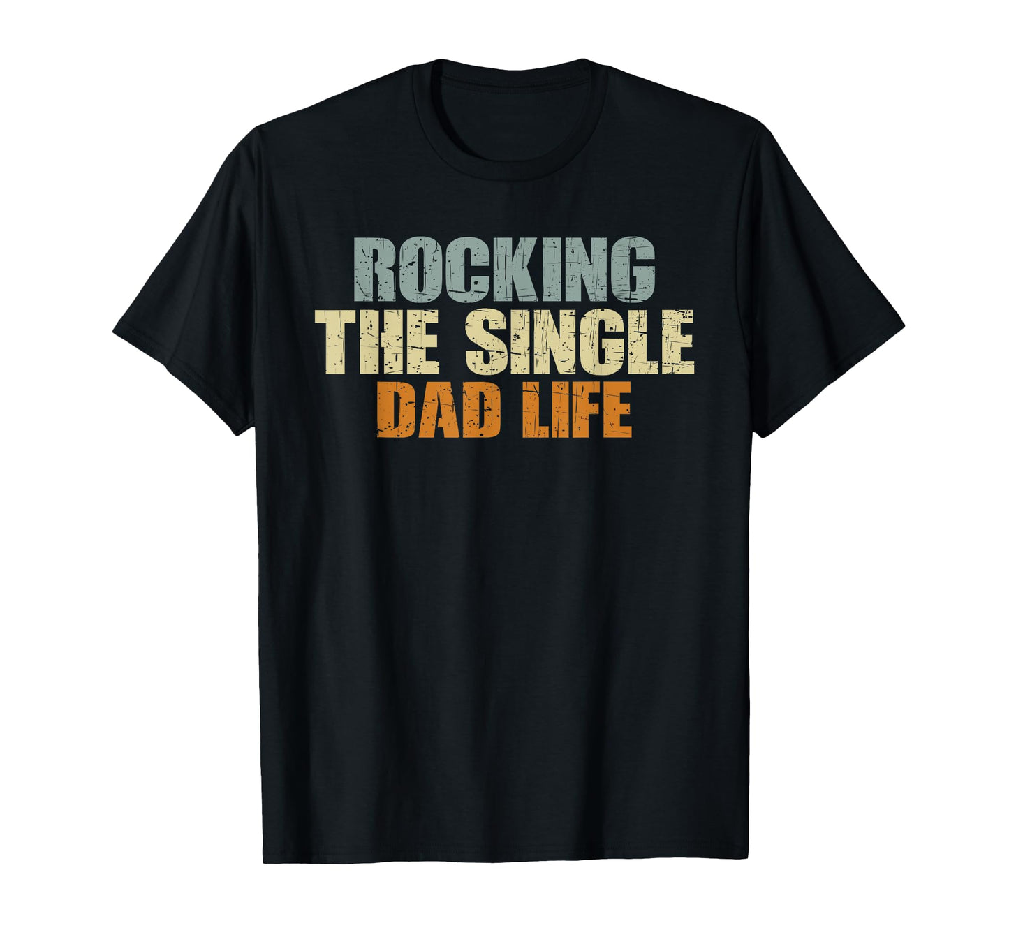 Rocking Single Dad Funny Single Dad T-Shirt - Graphic Print Unisex - T-Shirt, Sweatshirt, Hoodie